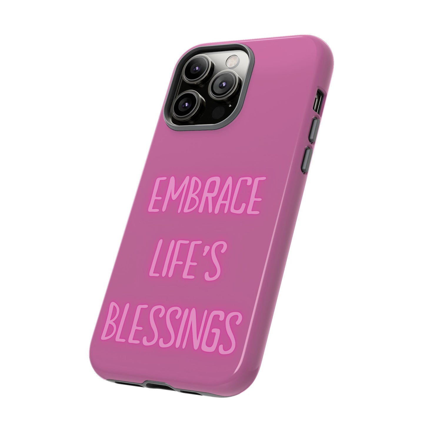 Embrace Life’s Blessings #22 Tough Cases iPhone Samsung Google Pixel