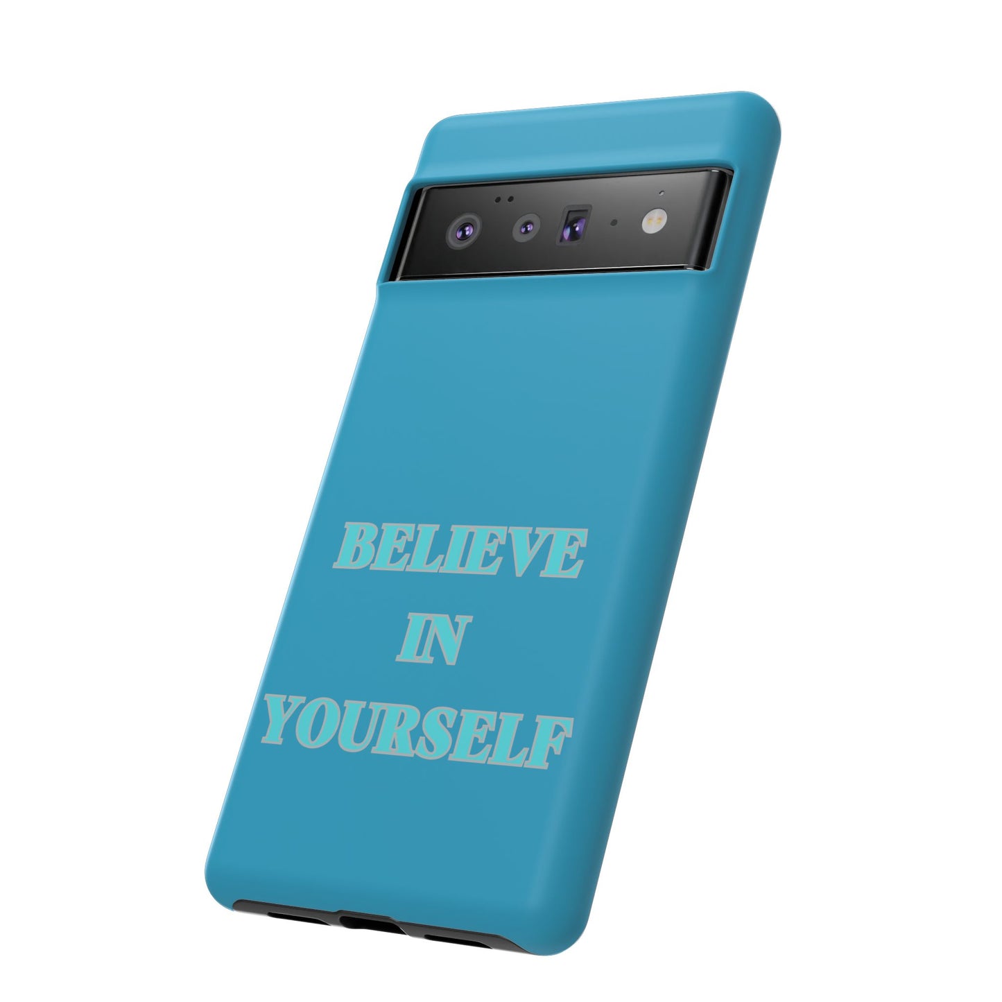 Believe In Yourself #22 Tough Cases iPhone Samsung Google Pixel