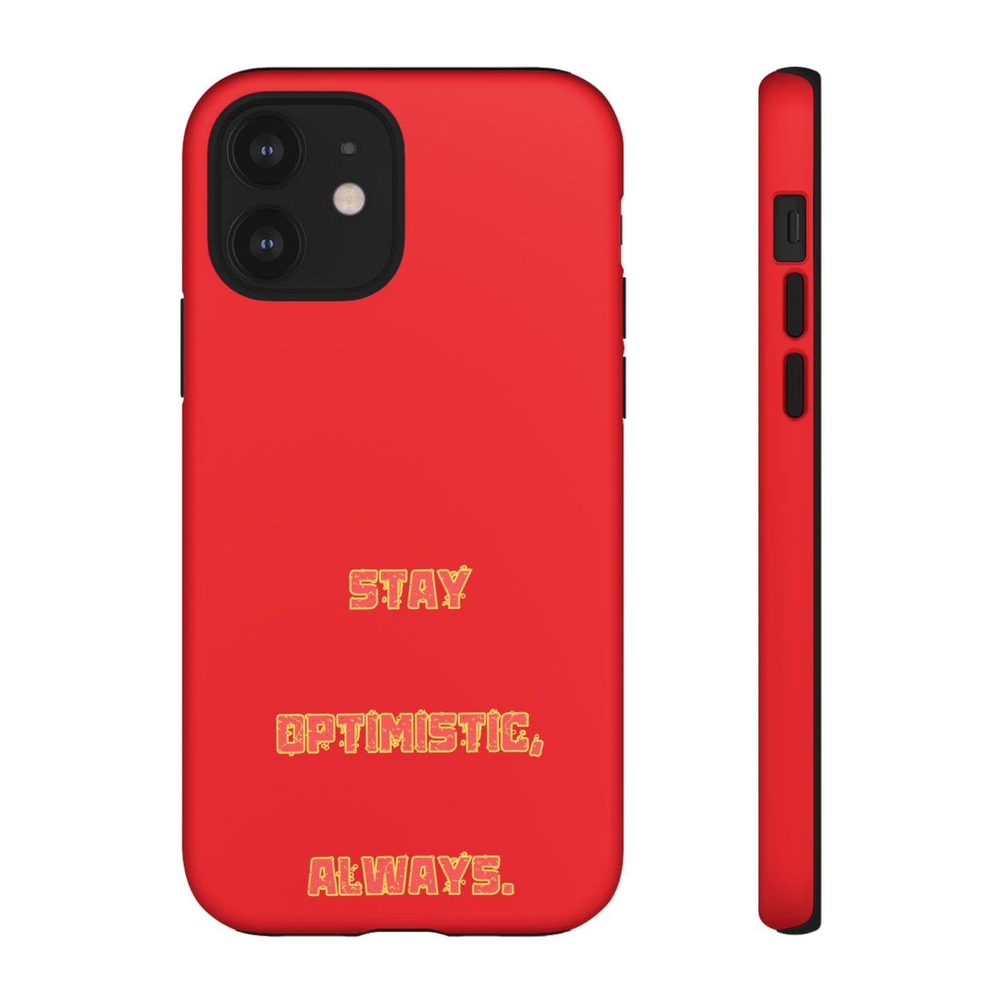 Stay Optimistic, Always #22 Tough Cases iPhone Samsung Google Pixel