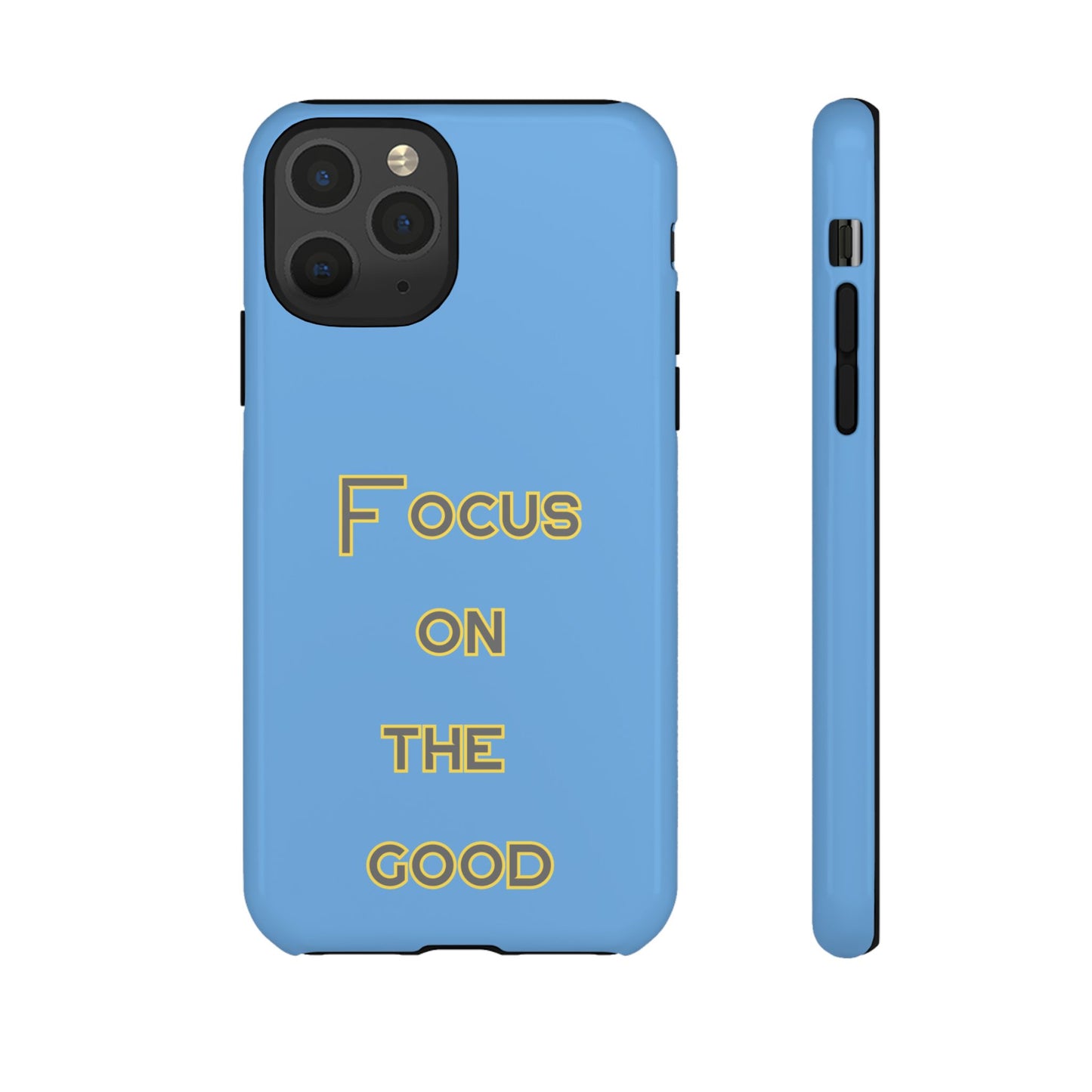 Focus on the Good #78 Tough Cases iPhone Samsung Google Pixel