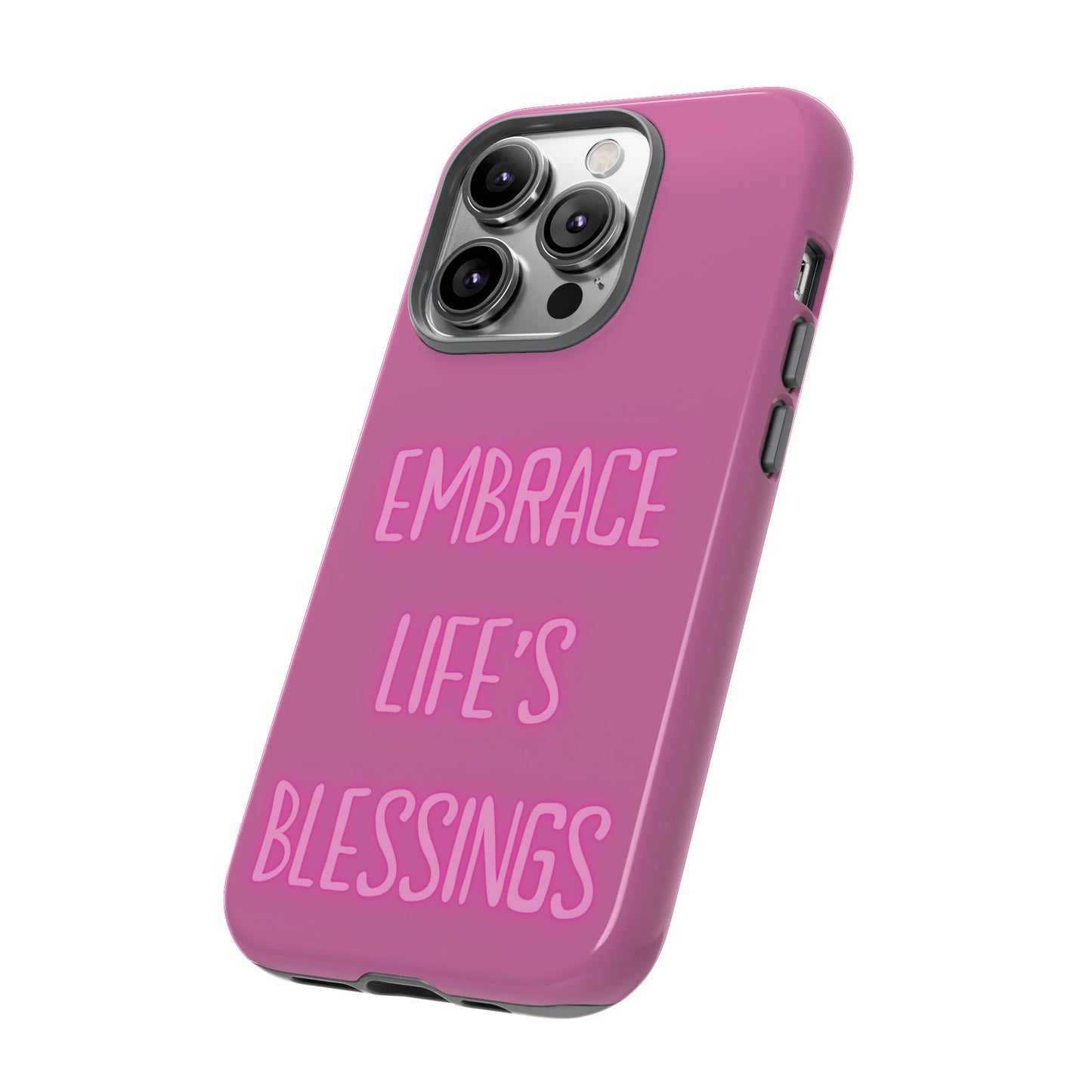 Embrace Life’s Blessings #22 Tough Cases iPhone Samsung Google Pixel