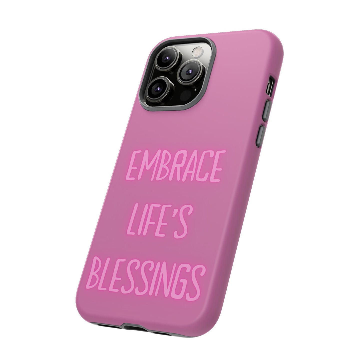 Embrace Life’s Blessings #22 Tough Cases iPhone Samsung Google Pixel