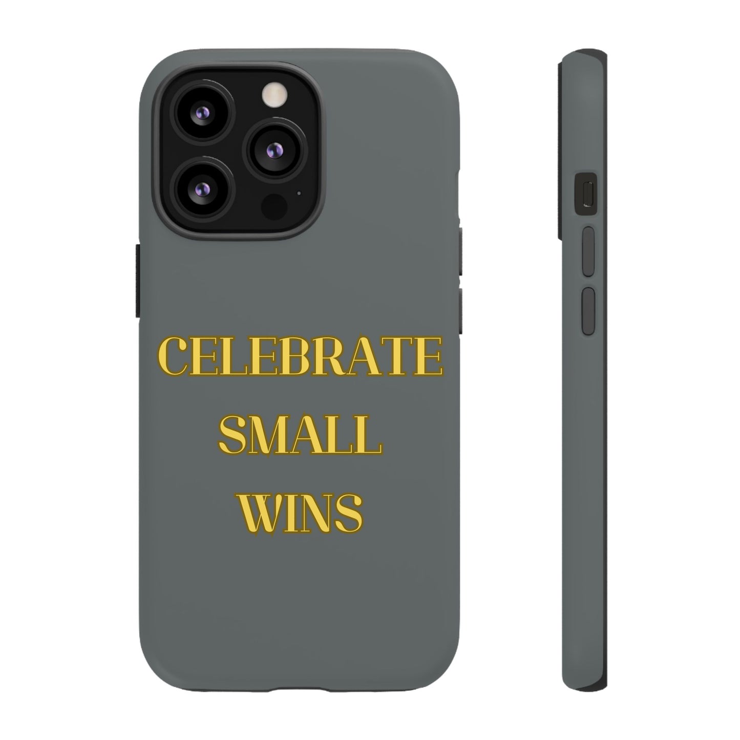 Celebrate Small Wins #24 Tough Cases iPhone Samsung Google Pixel