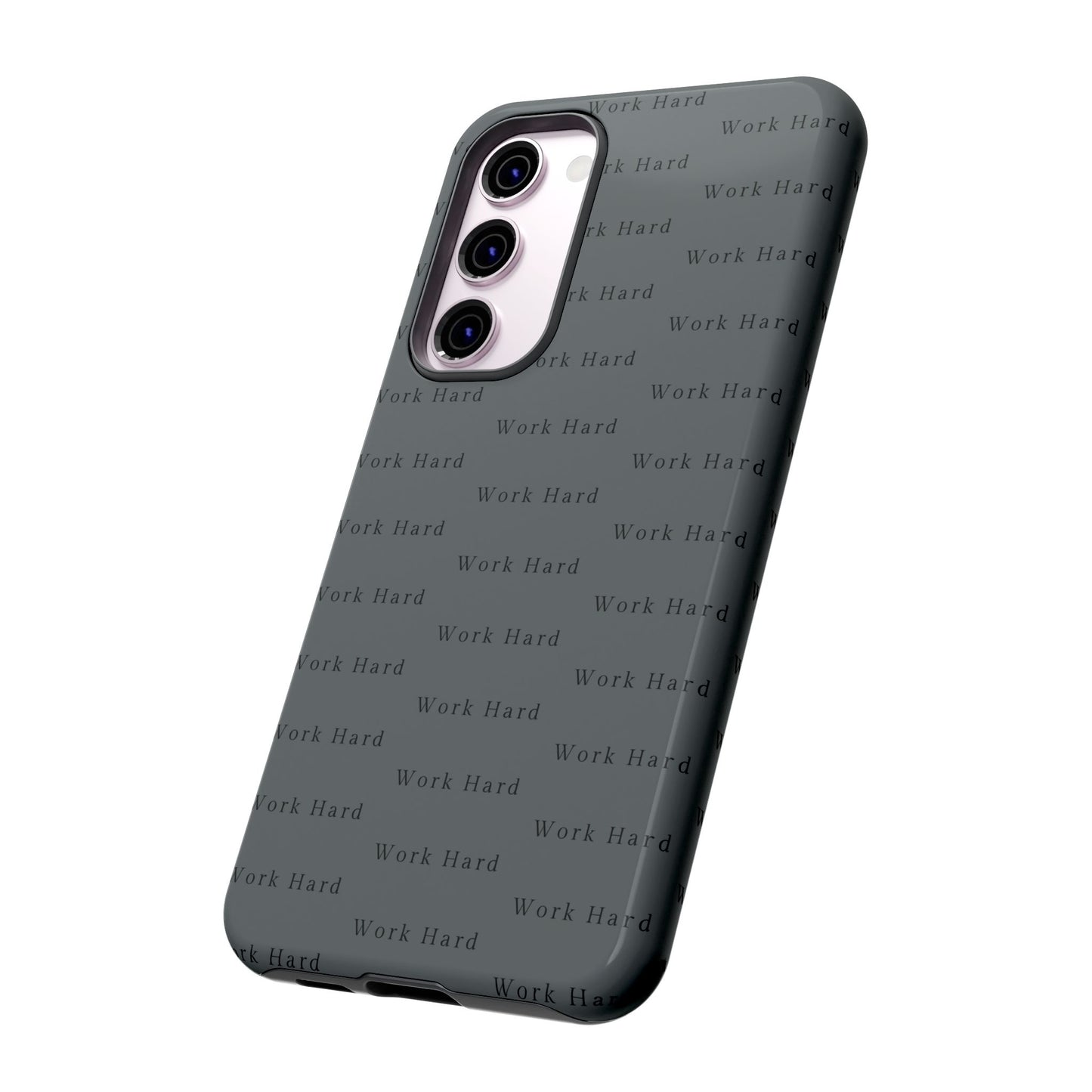 Work Hard Reminder Tough Cases iPhone Samsung Google Pixel