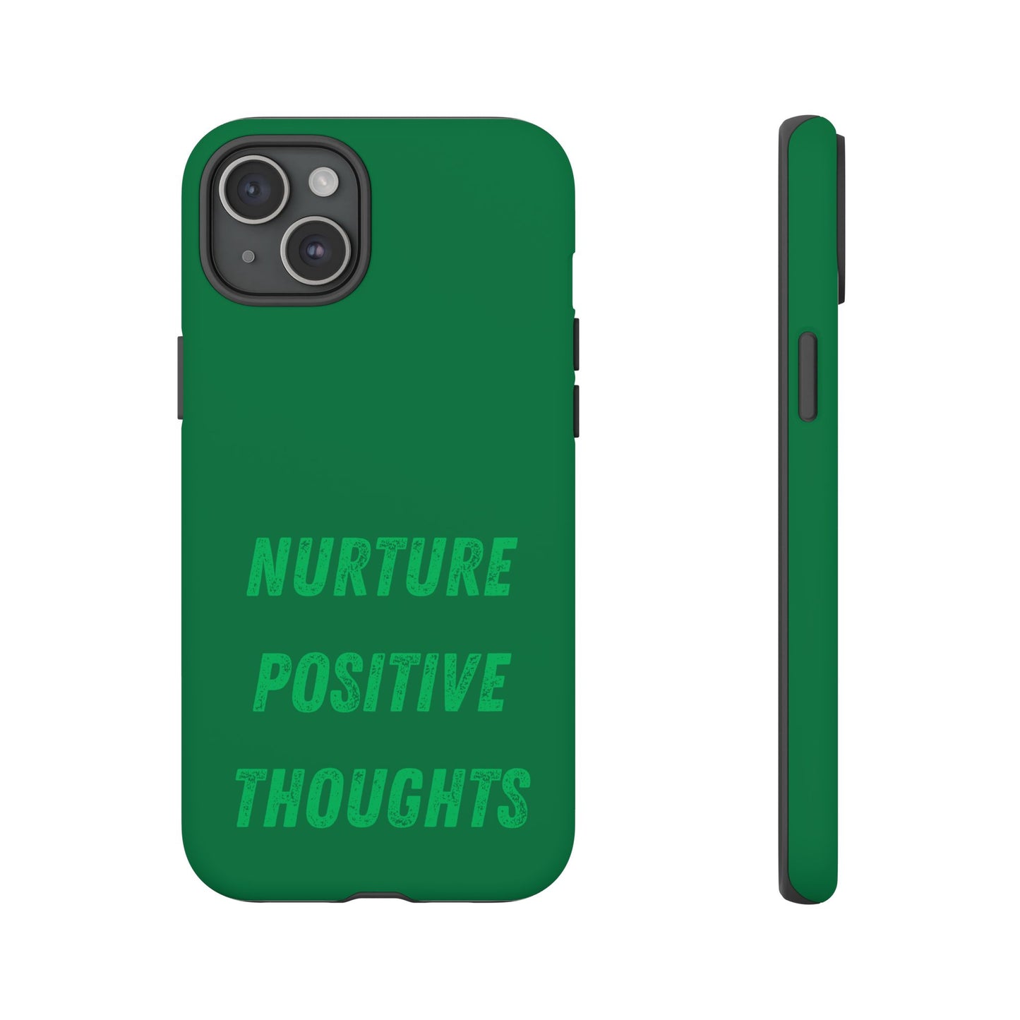 Nurture positive thoughts #22 Tough Cases iPhone Samsung Google Pixel