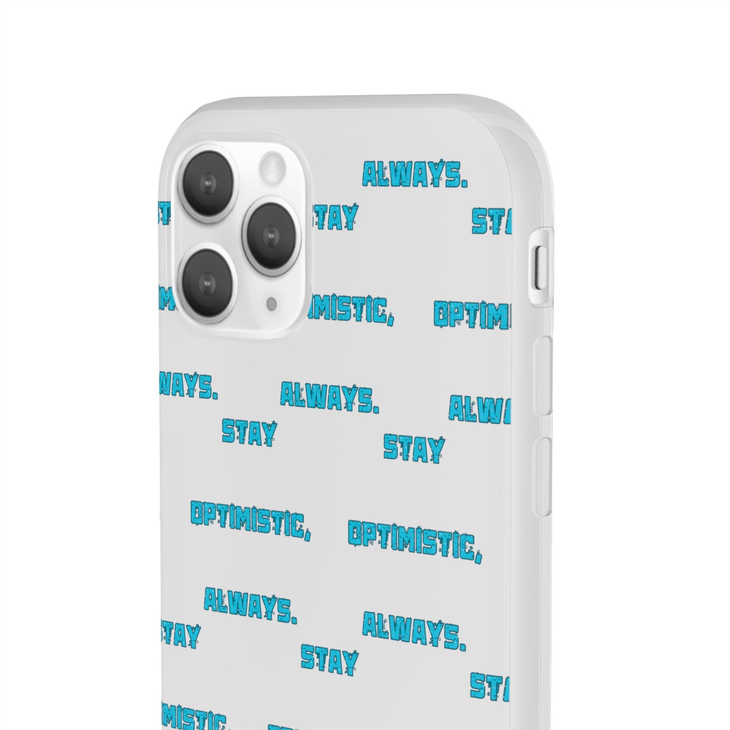 Stay Optimistic, Always #12 Flexi Phone Cases iPhone Samsung Gift Packaging