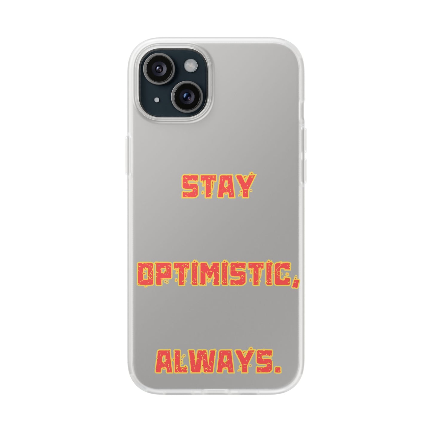 Stay Optimistic, Always #14 Flexi Cases iPhone Samsung Gift Packaging