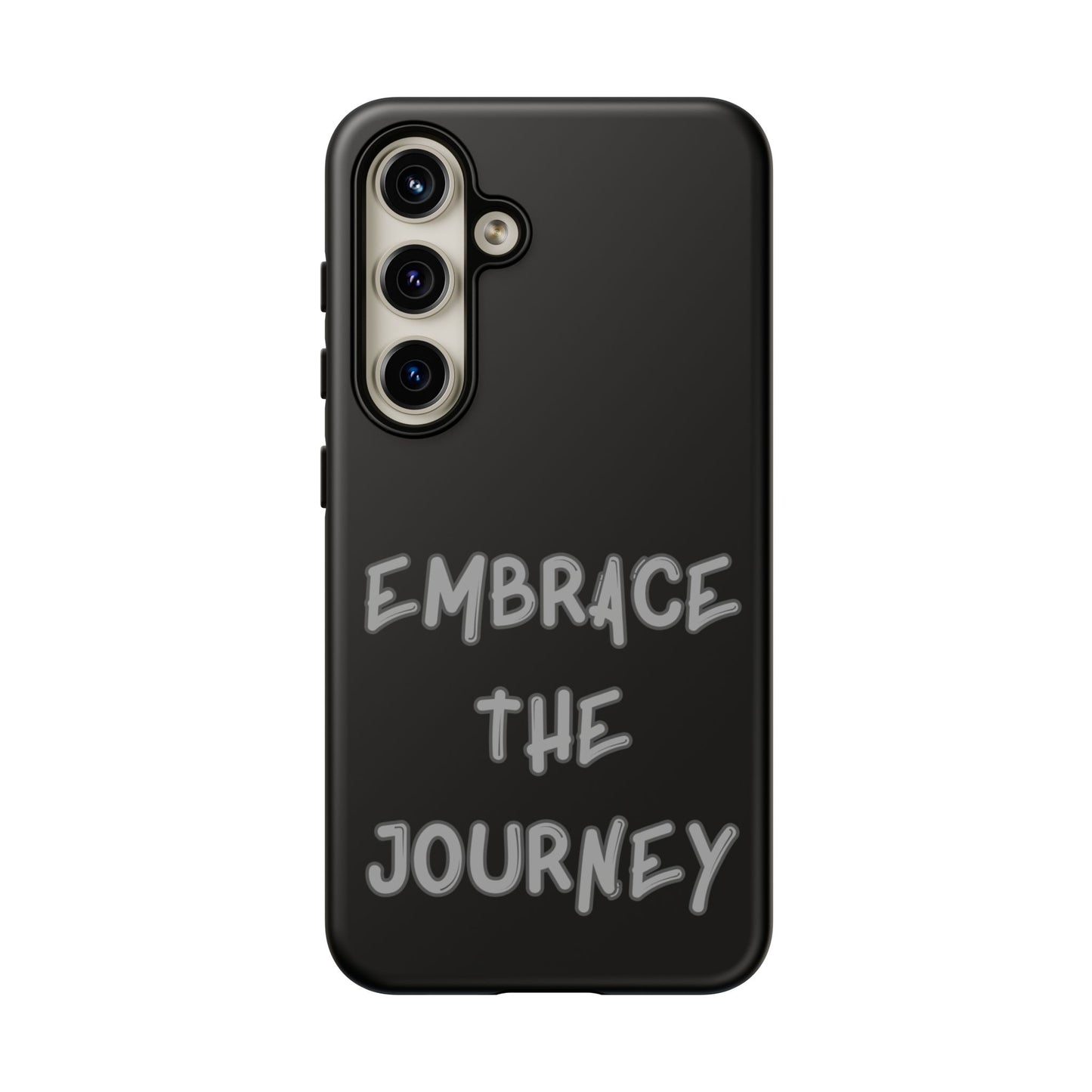 Embrace the Journey #26 Tough Cases iPhone Samsung Google Pixel