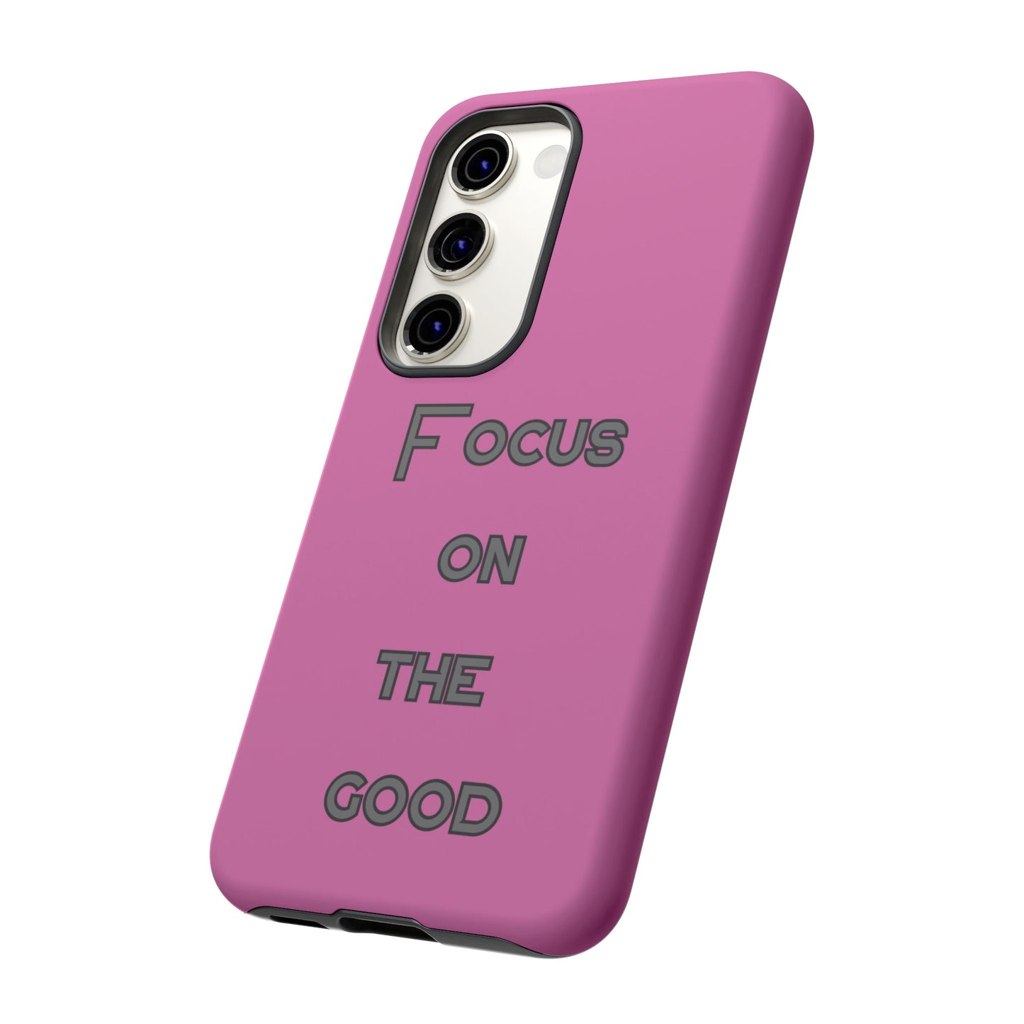 Focus on the Good #24 Tough Cases iPhone Samsung Google Pixel