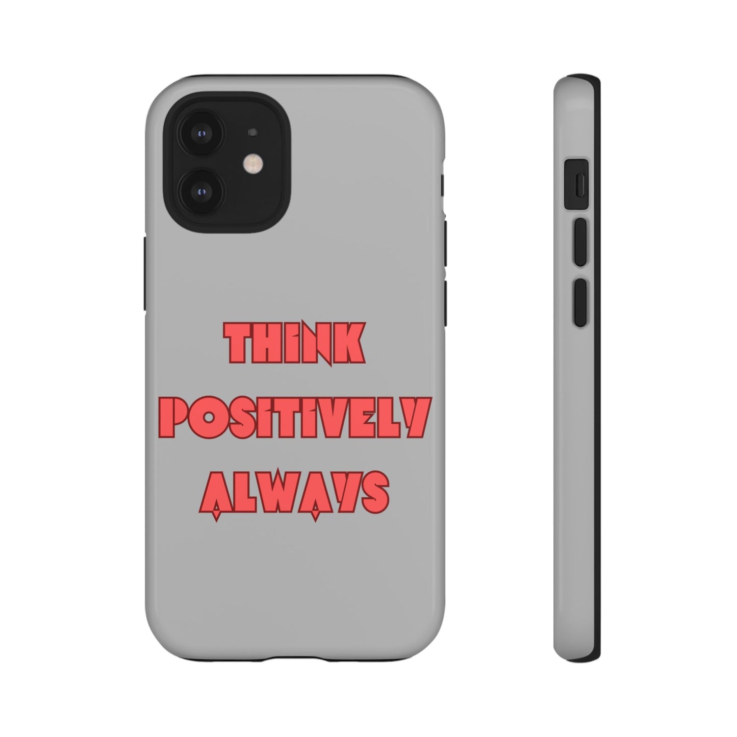 Think Positively Always #22 Tough Cases iPhone Samsung Google Pixel