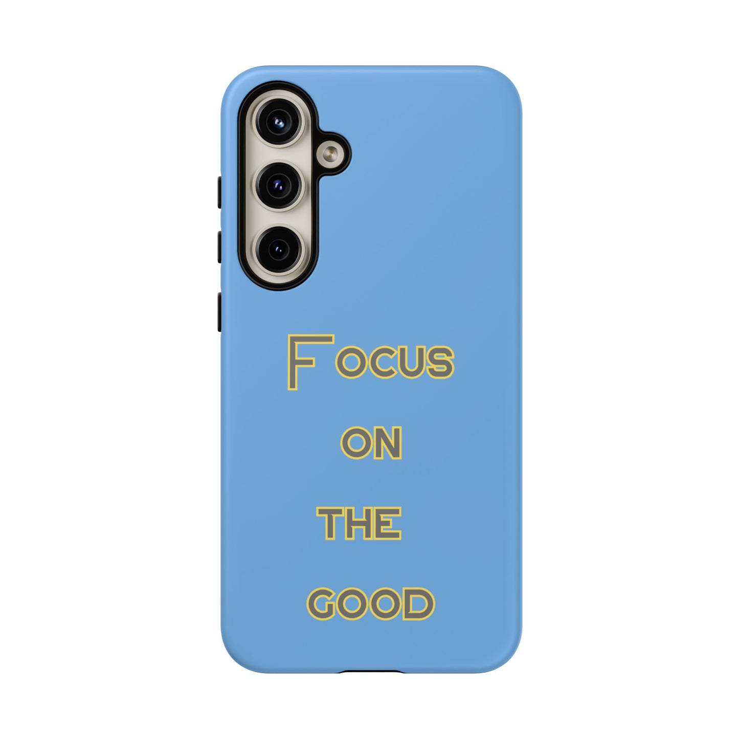 Focus on the Good #78 Tough Cases iPhone Samsung Google Pixel