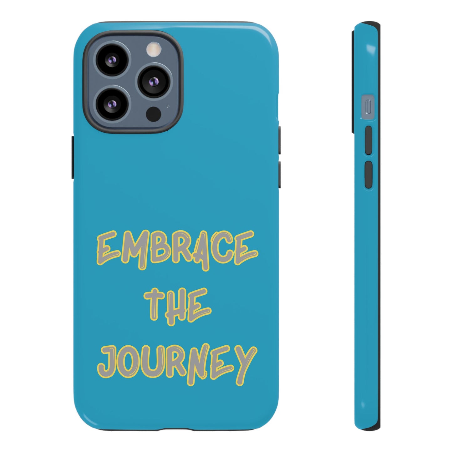 Embrace the Journey #28 Tough Cases iPhone Samsung Google Pixel