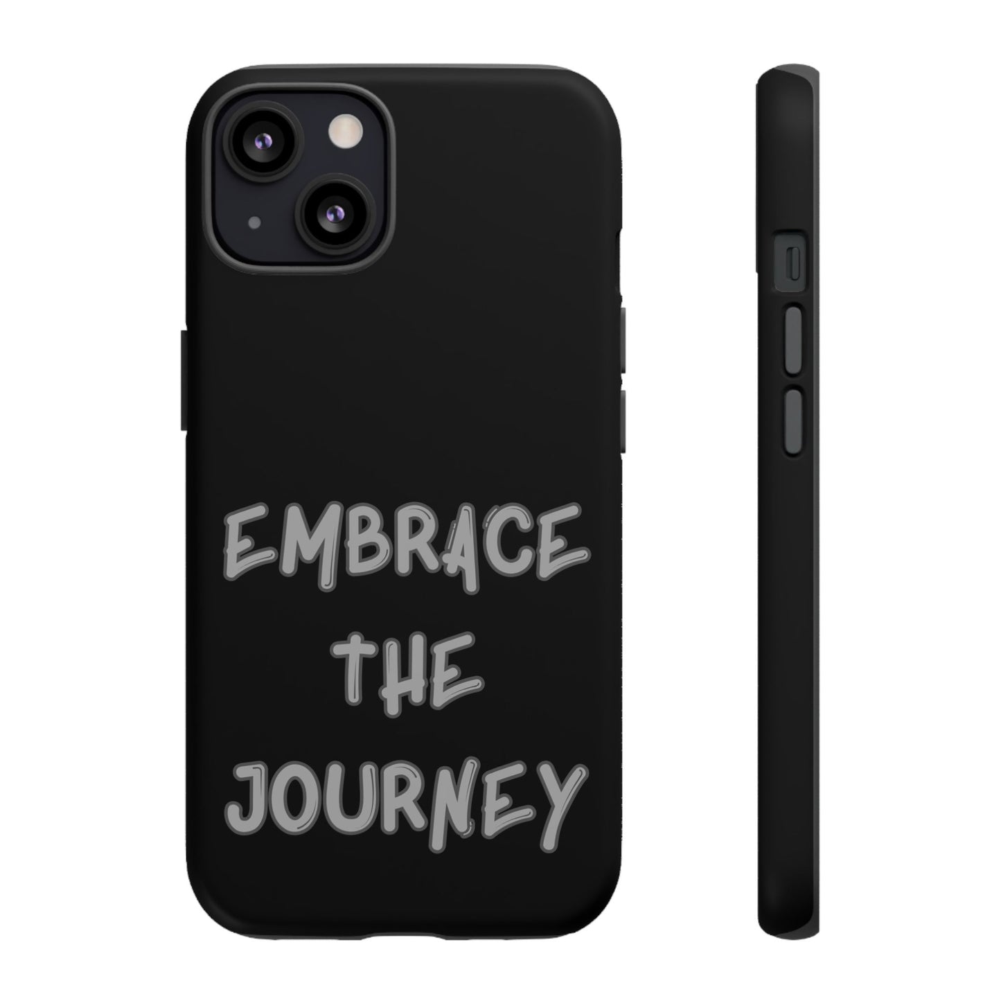 Embrace the Journey #26 Tough Cases iPhone Samsung Google Pixel