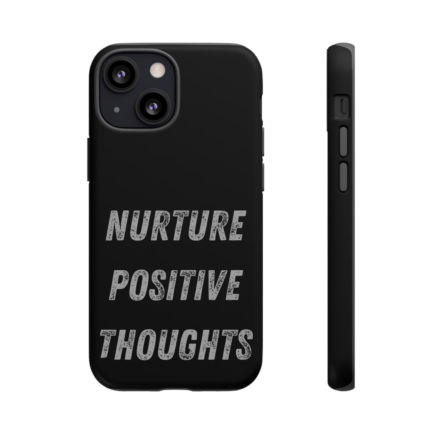 Nurture Positive Thoughts #32Tough Cases iPhone Samsung Google Pixel