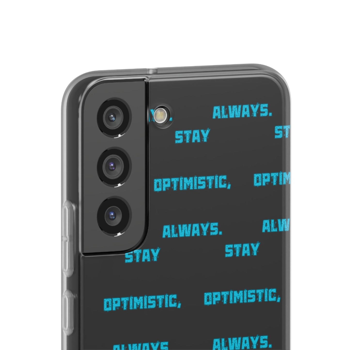 Stay Optimistic, Always #12 Flexi Phone Cases iPhone Samsung Gift Packaging