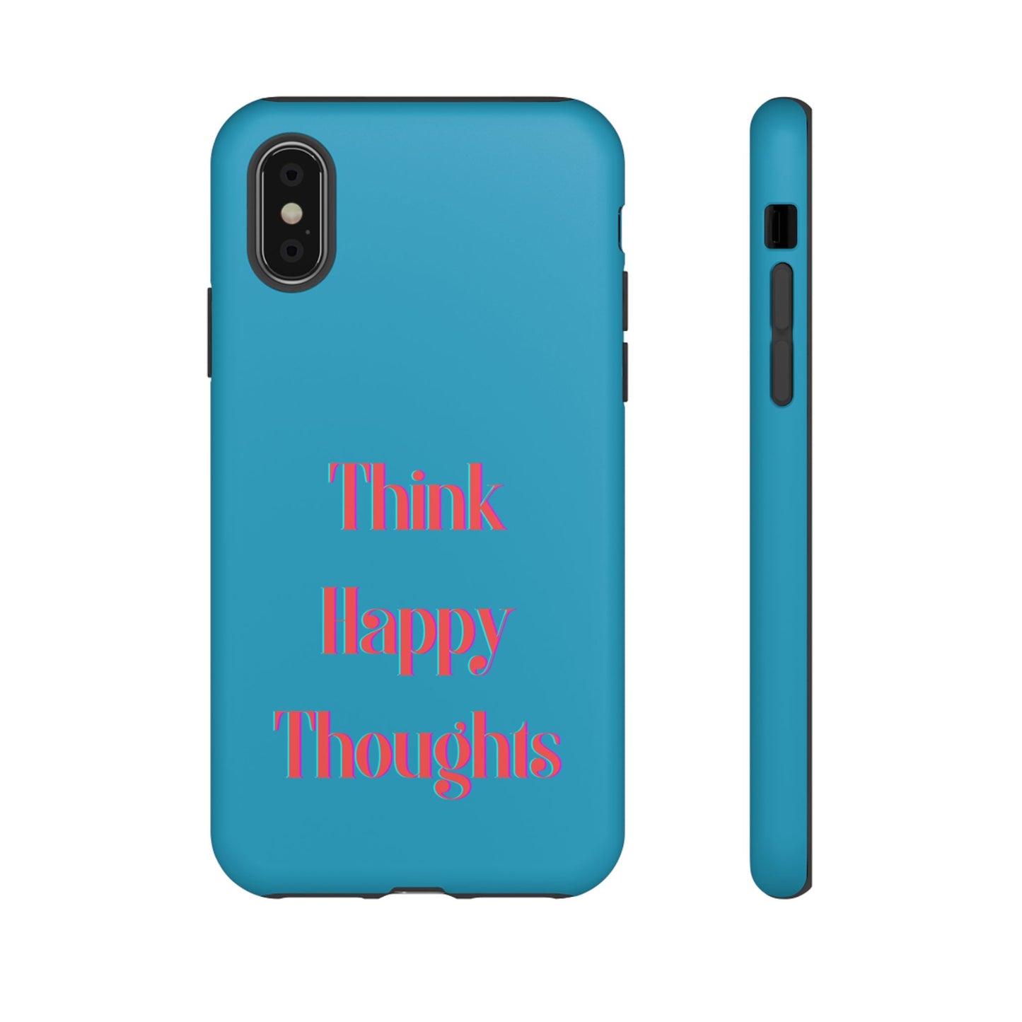 Think Happy Thoughts #24 Tough Cases iPhone Samsung Google Pixel