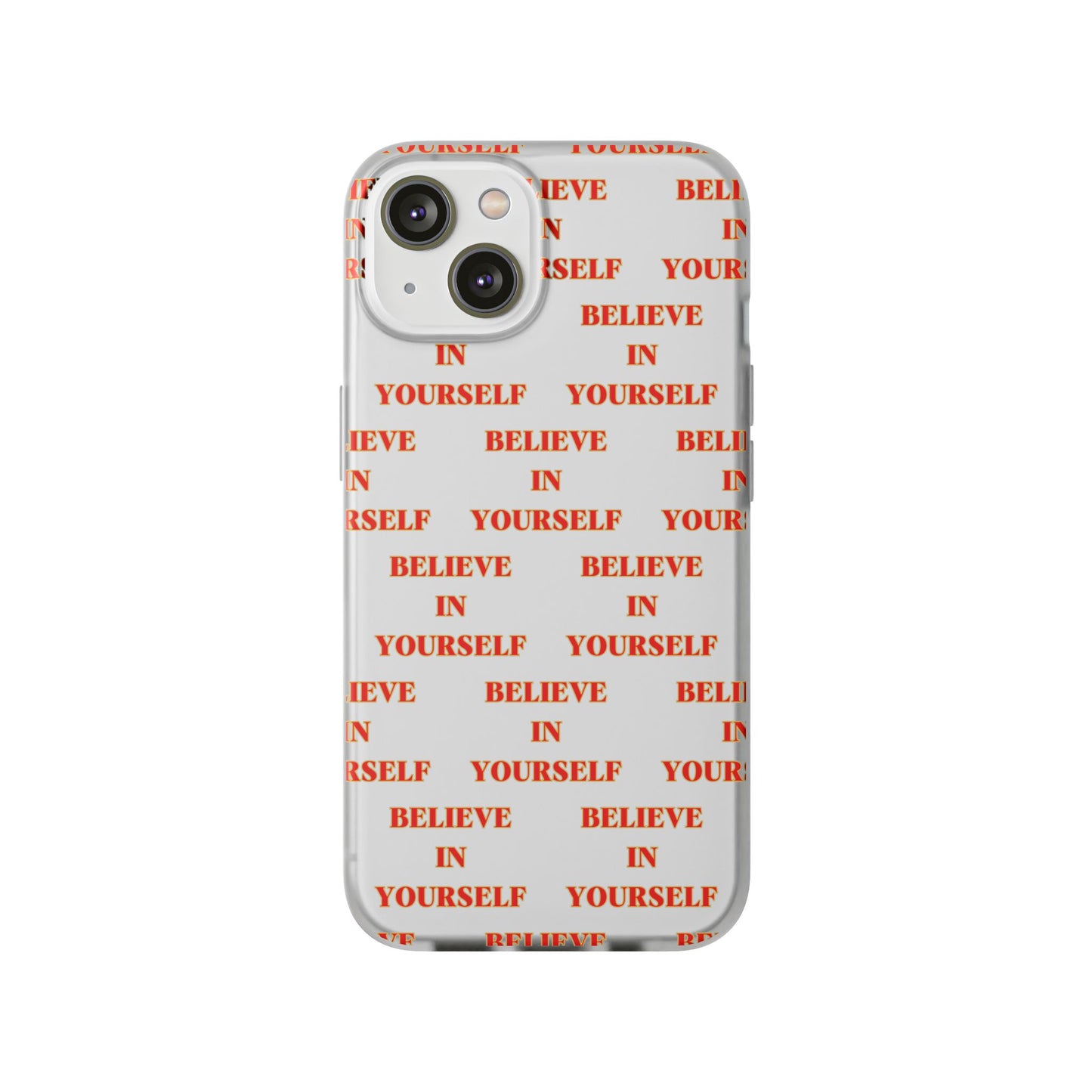 Believe In Yourself #11 Flexi Phone Cases iPhone Samsung Gift Packaging