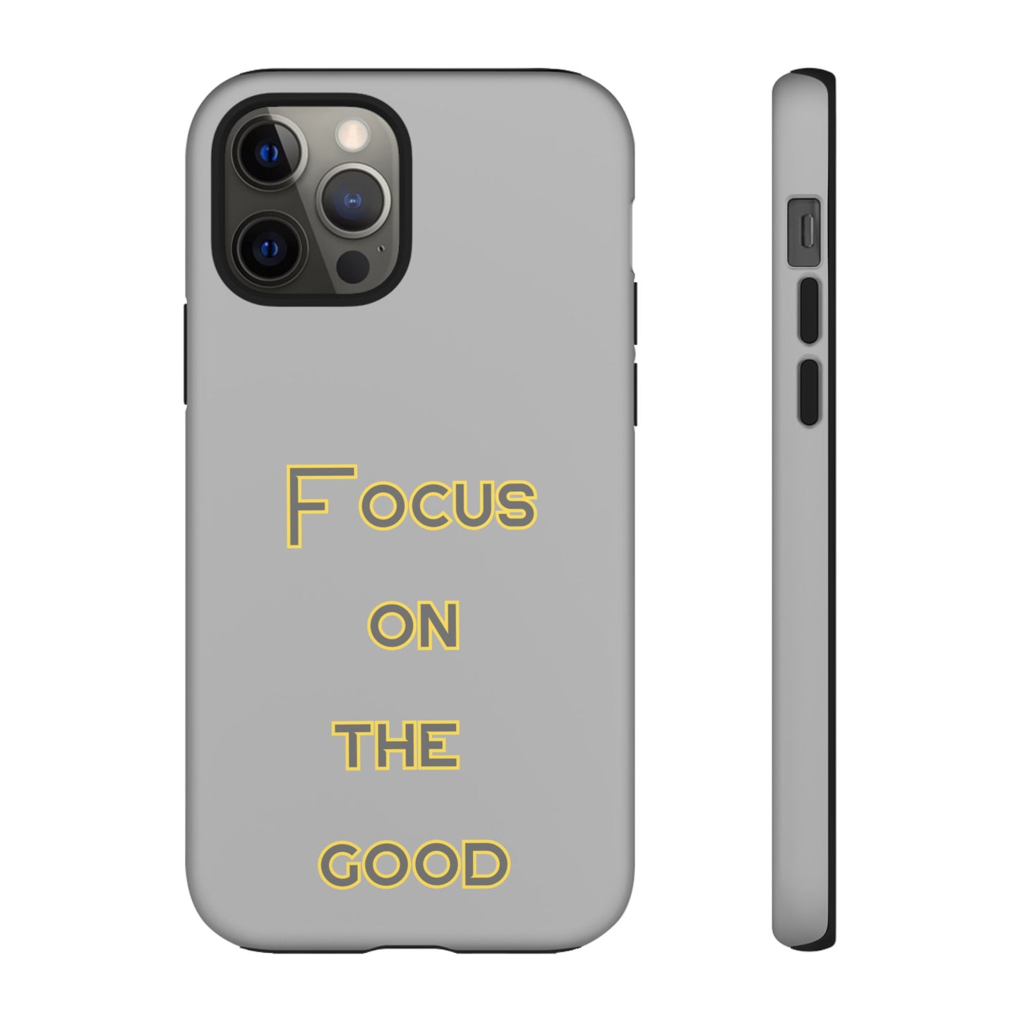 Focus on the Good #77 Tough Cases iPhone Samsung Google Pixel