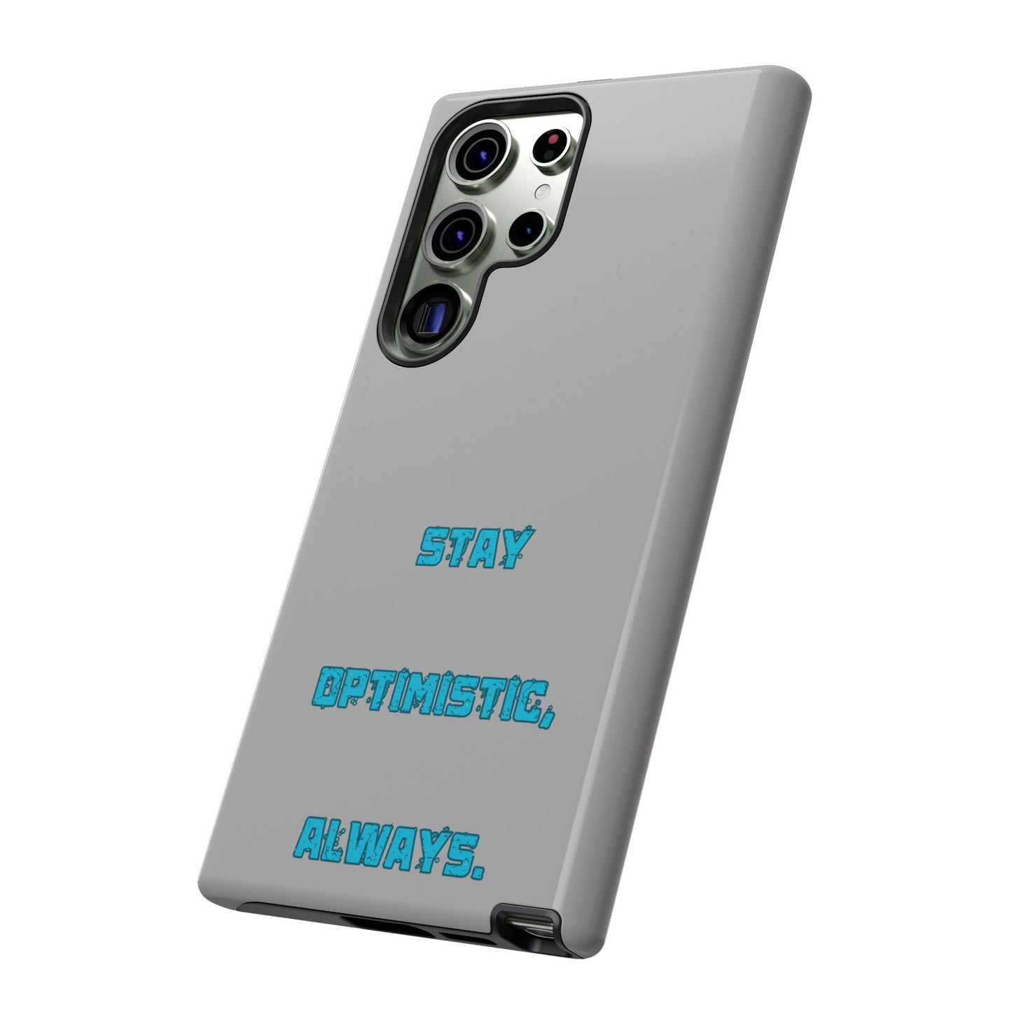 Stay Optimistic, Always #24 Tough Cases iPhone Samsung Google Pixel