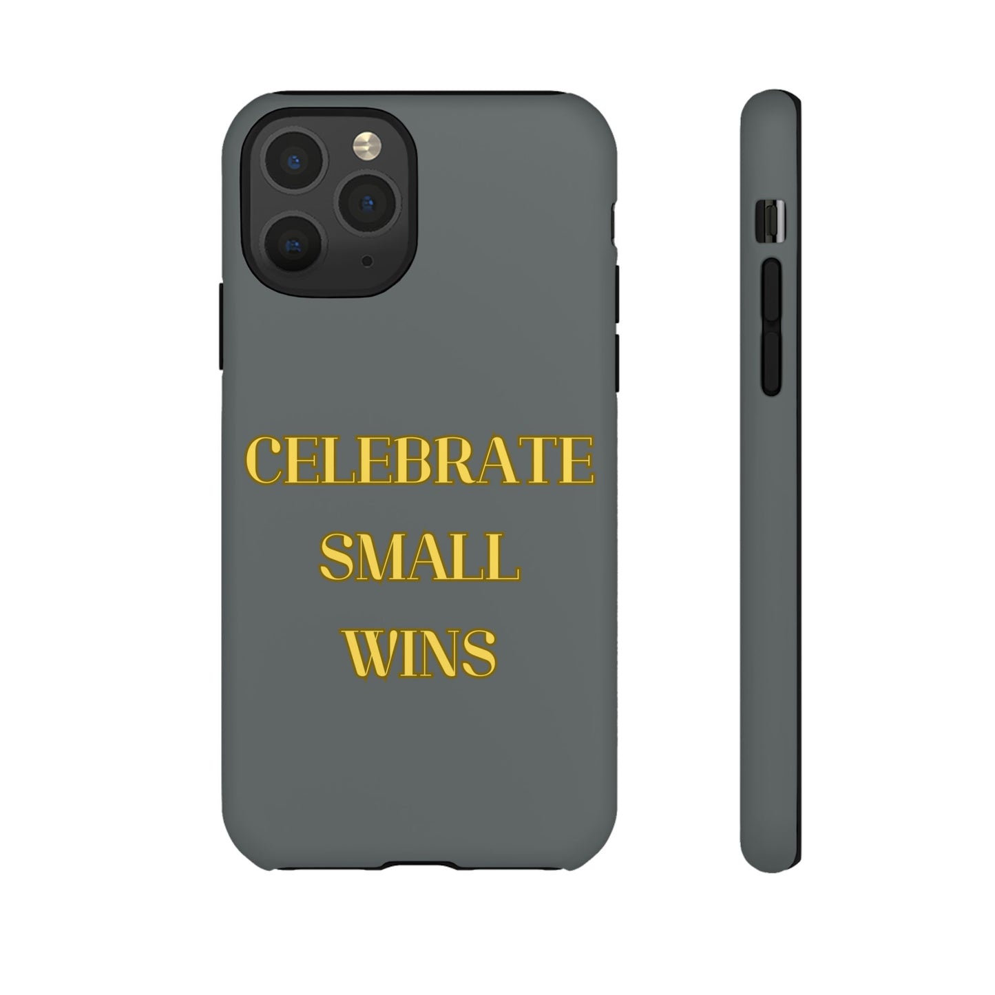 Celebrate Small Wins #24 Tough Cases iPhone Samsung Google Pixel