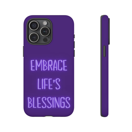 Embrace Life’s Blessings #25 Tough Cases iPhone Samsung Google Pixel