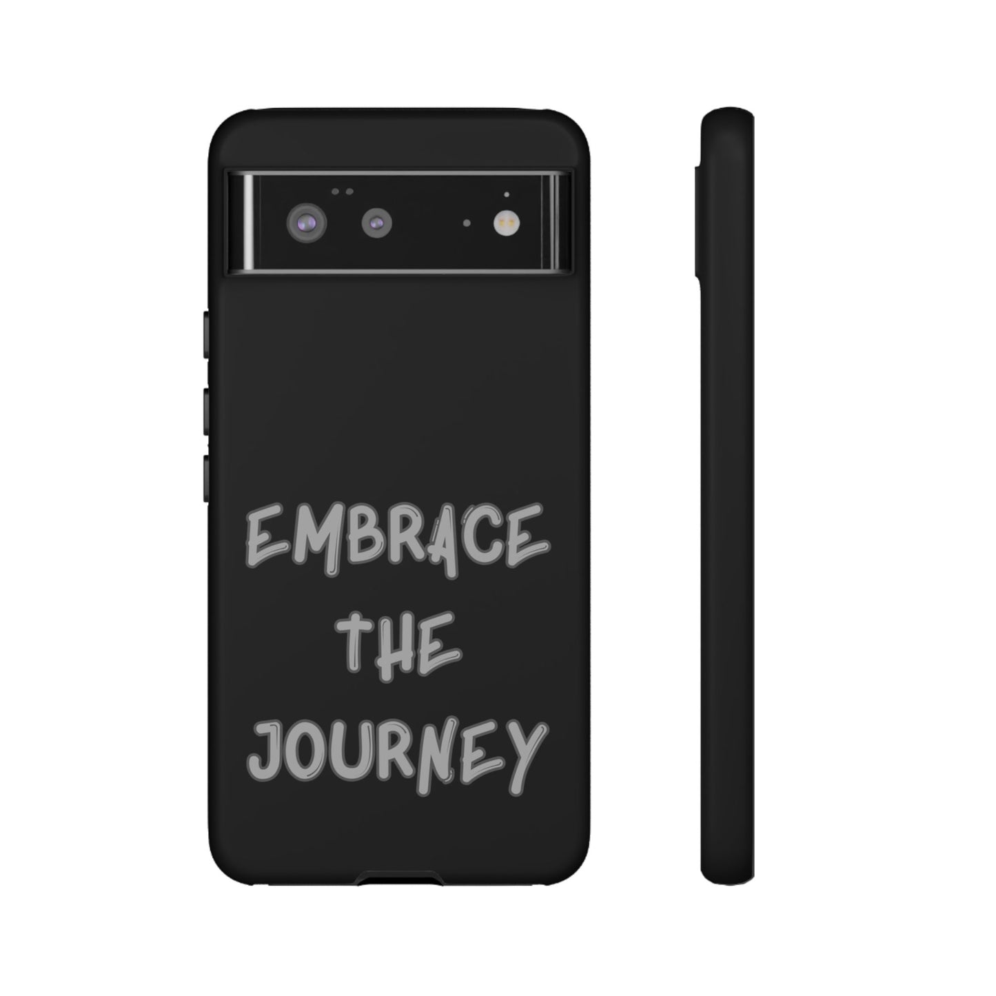 Embrace the Journey #26 Tough Cases iPhone Samsung Google Pixel