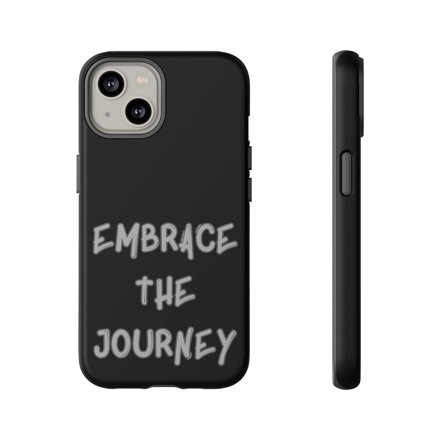 Embrace the Journey #26 Tough Cases iPhone Samsung Google Pixel