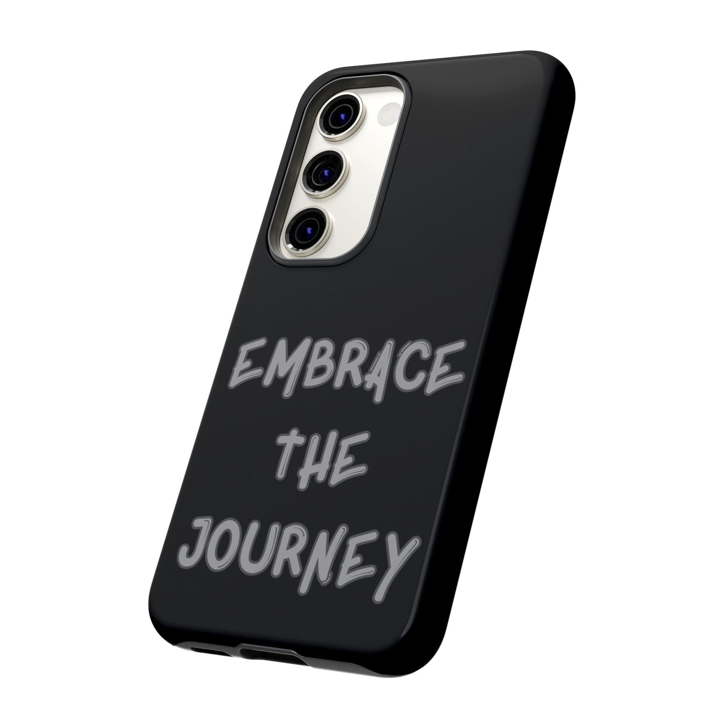 Embrace the Journey #26 Tough Cases iPhone Samsung Google Pixel