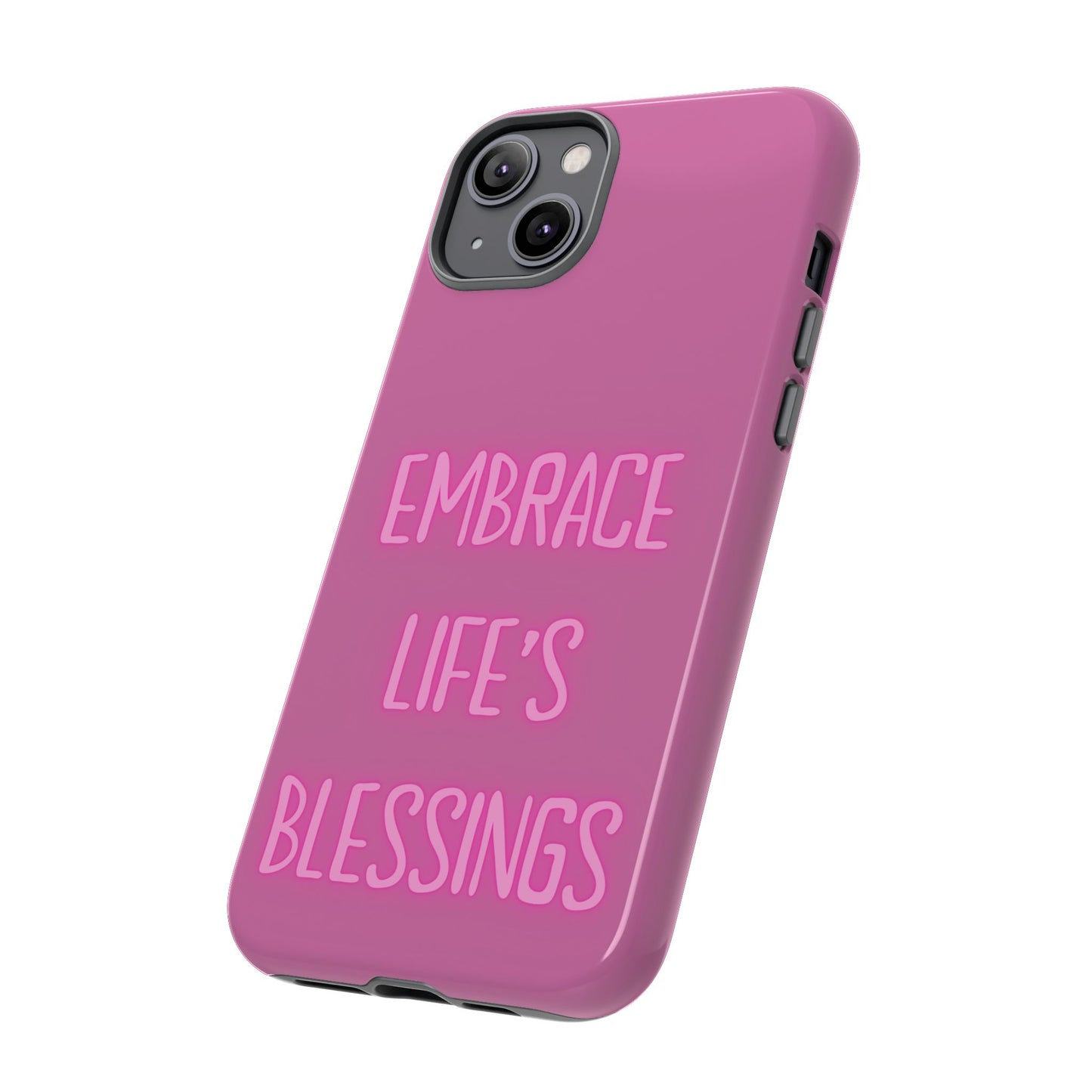 Embrace Life’s Blessings #22 Tough Cases iPhone Samsung Google Pixel