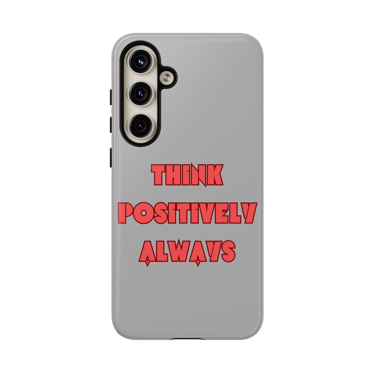 Think Positively Always #22 Tough Cases iPhone Samsung Google Pixel