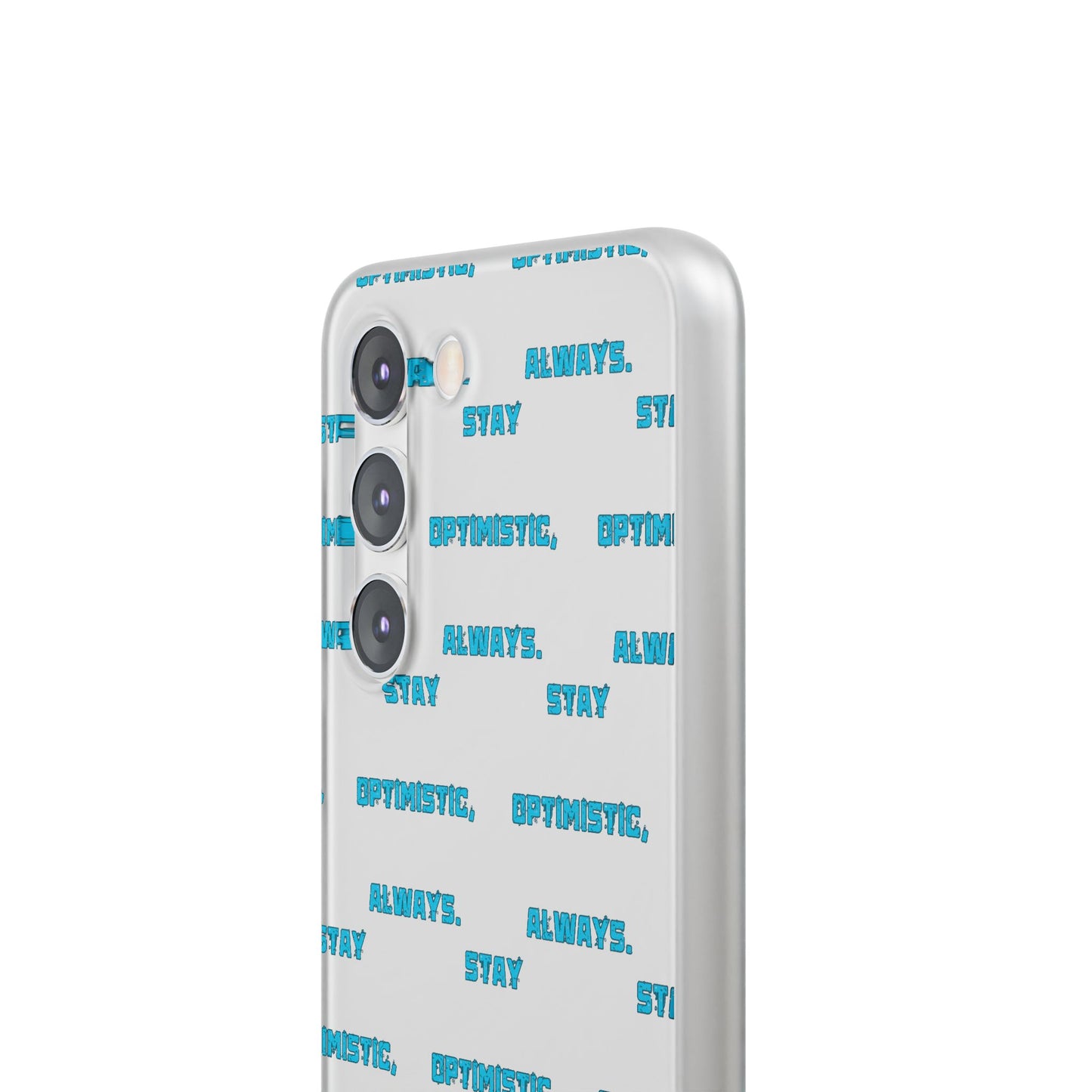 Stay Optimistic, Always #12 Flexi Phone Cases iPhone Samsung Gift Packaging