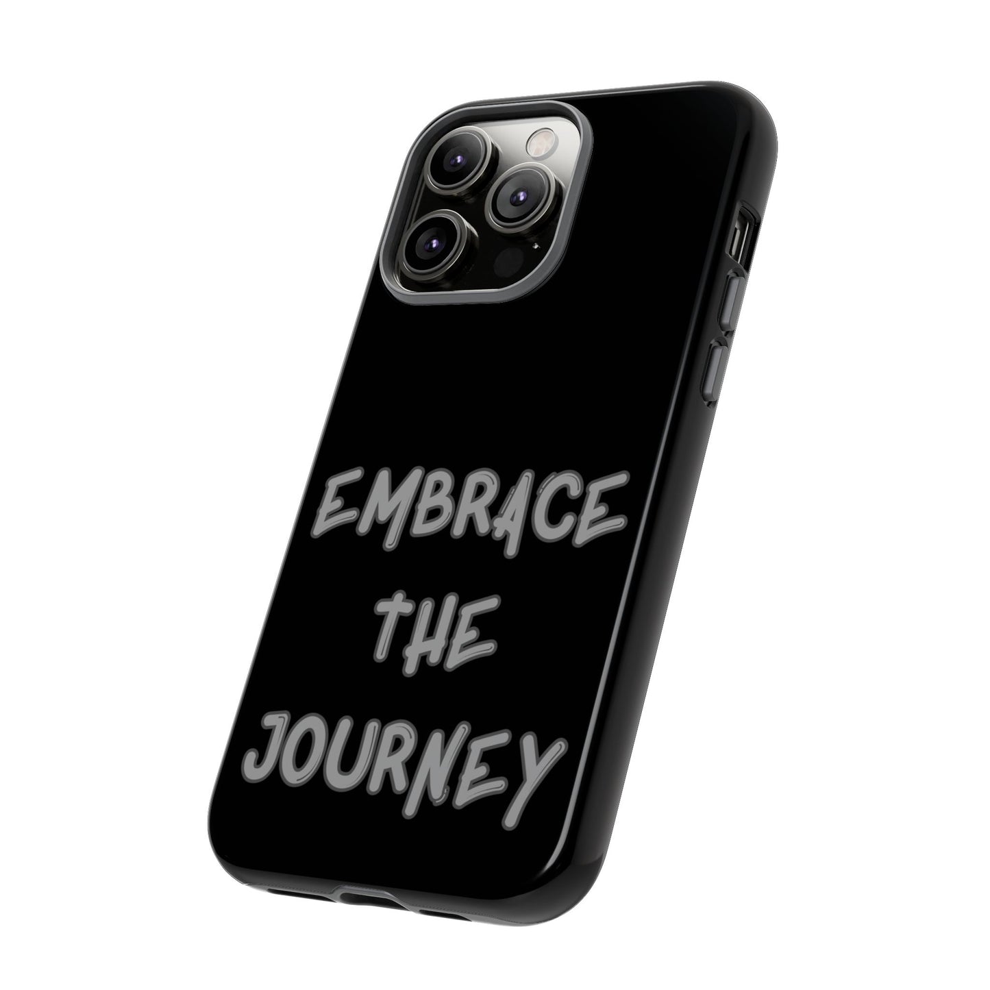 Embrace the Journey #26 Tough Cases iPhone Samsung Google Pixel