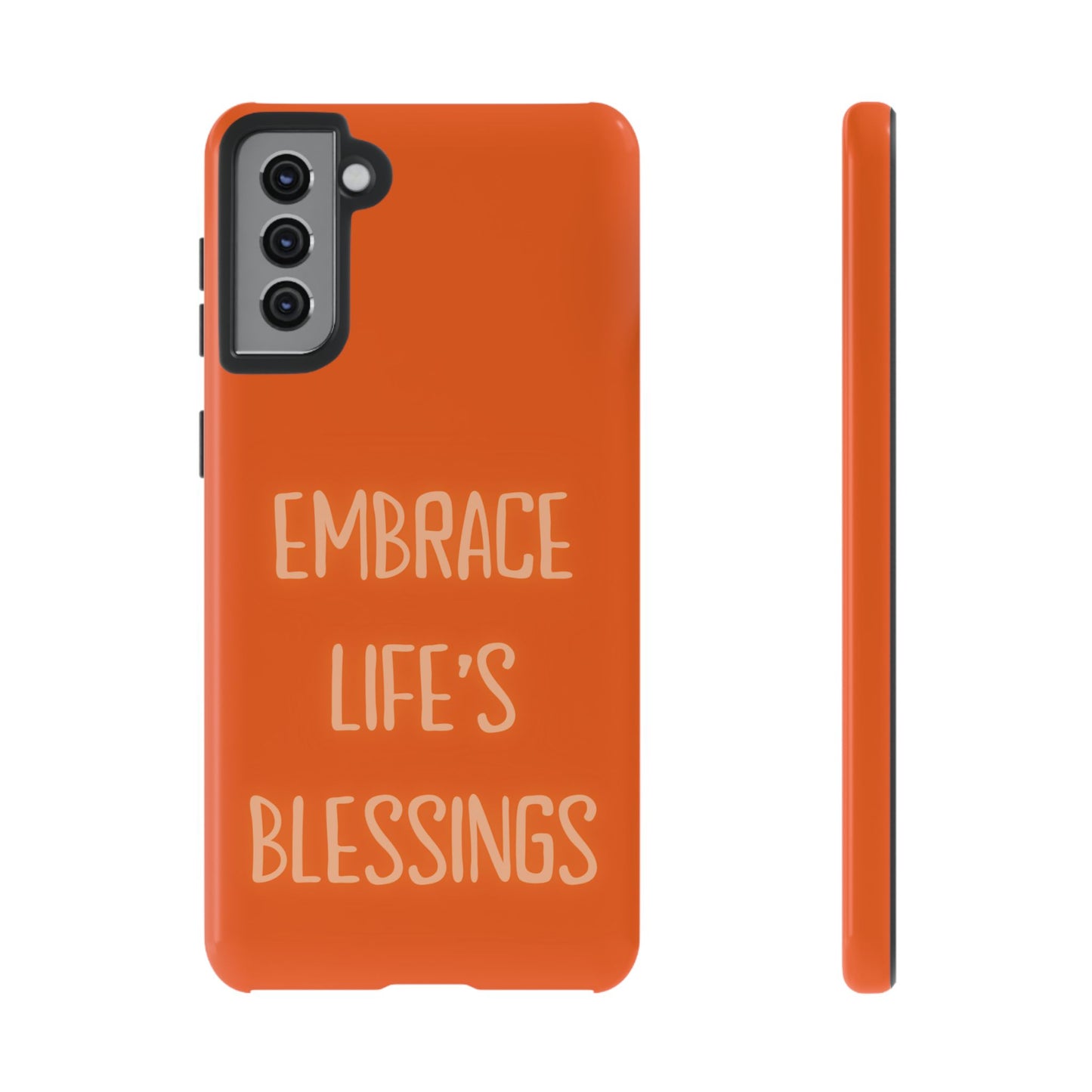 Embrace Life’s Blessings #26 Tough Cases iPhone Samsung Google Pixel