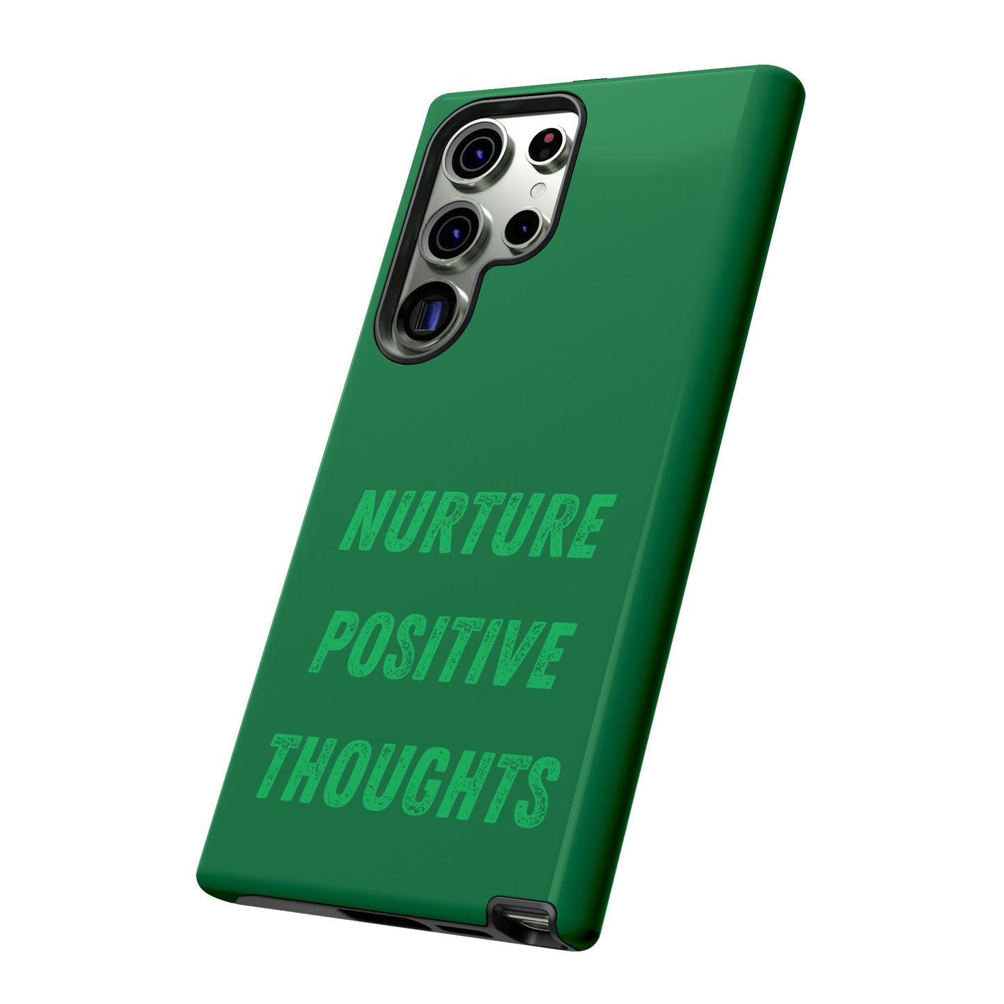 Nurture positive thoughts #22 Tough Cases iPhone Samsung Google Pixel