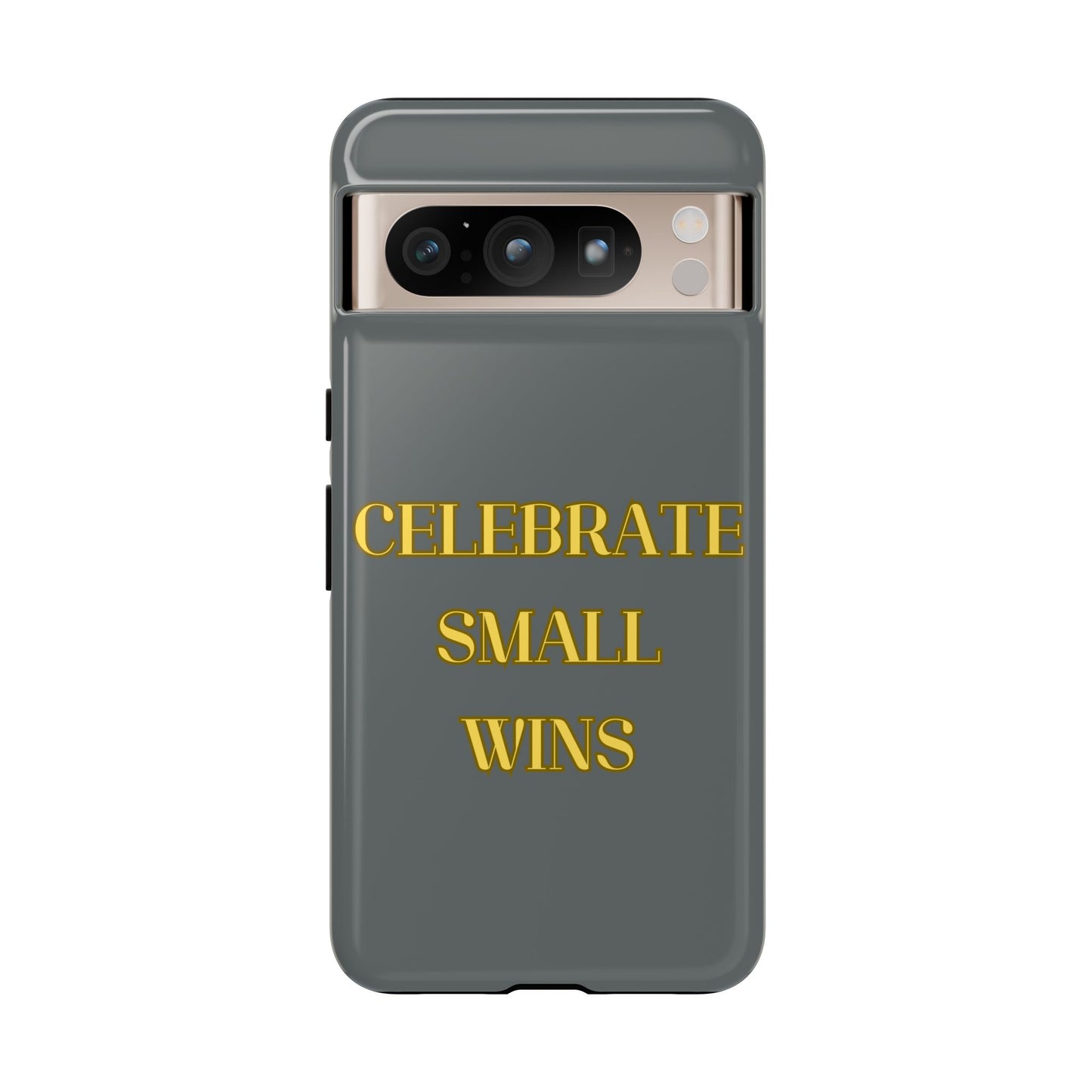 Celebrate Small Wins #24 Tough Cases iPhone Samsung Google Pixel