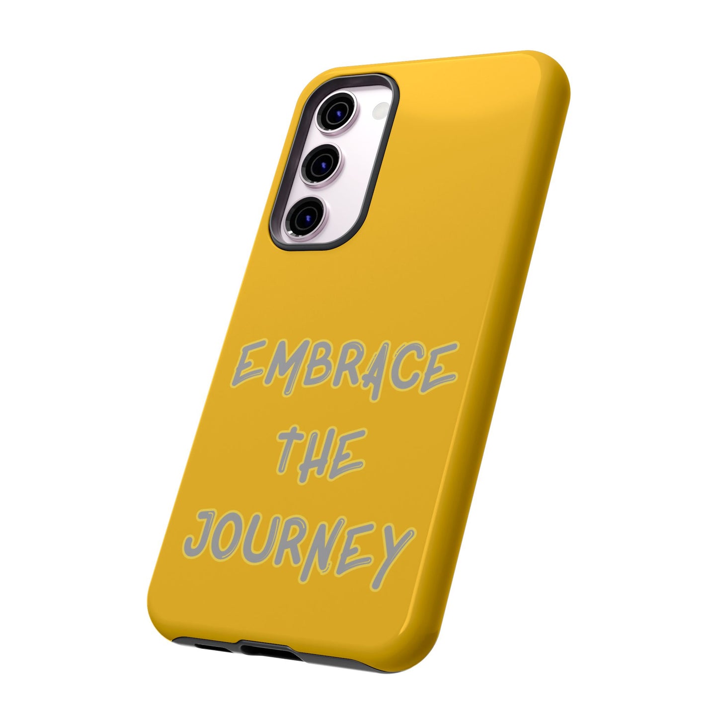 Embrace the Journey #27 Tough Cases iPhone Samsung Google Pixel