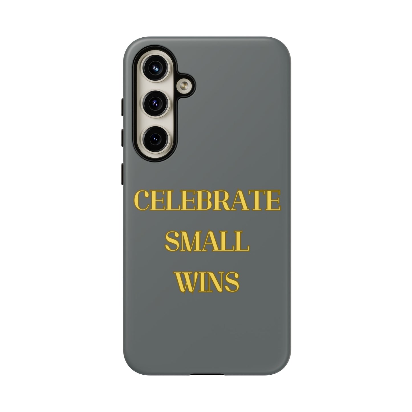 Celebrate Small Wins #24 Tough Cases iPhone Samsung Google Pixel