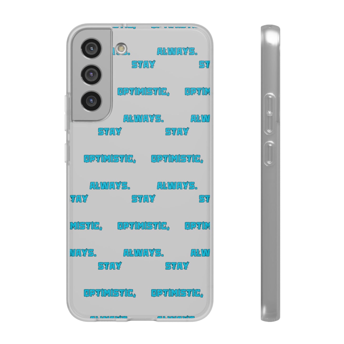 Stay Optimistic, Always #12 Flexi Phone Cases iPhone Samsung Gift Packaging