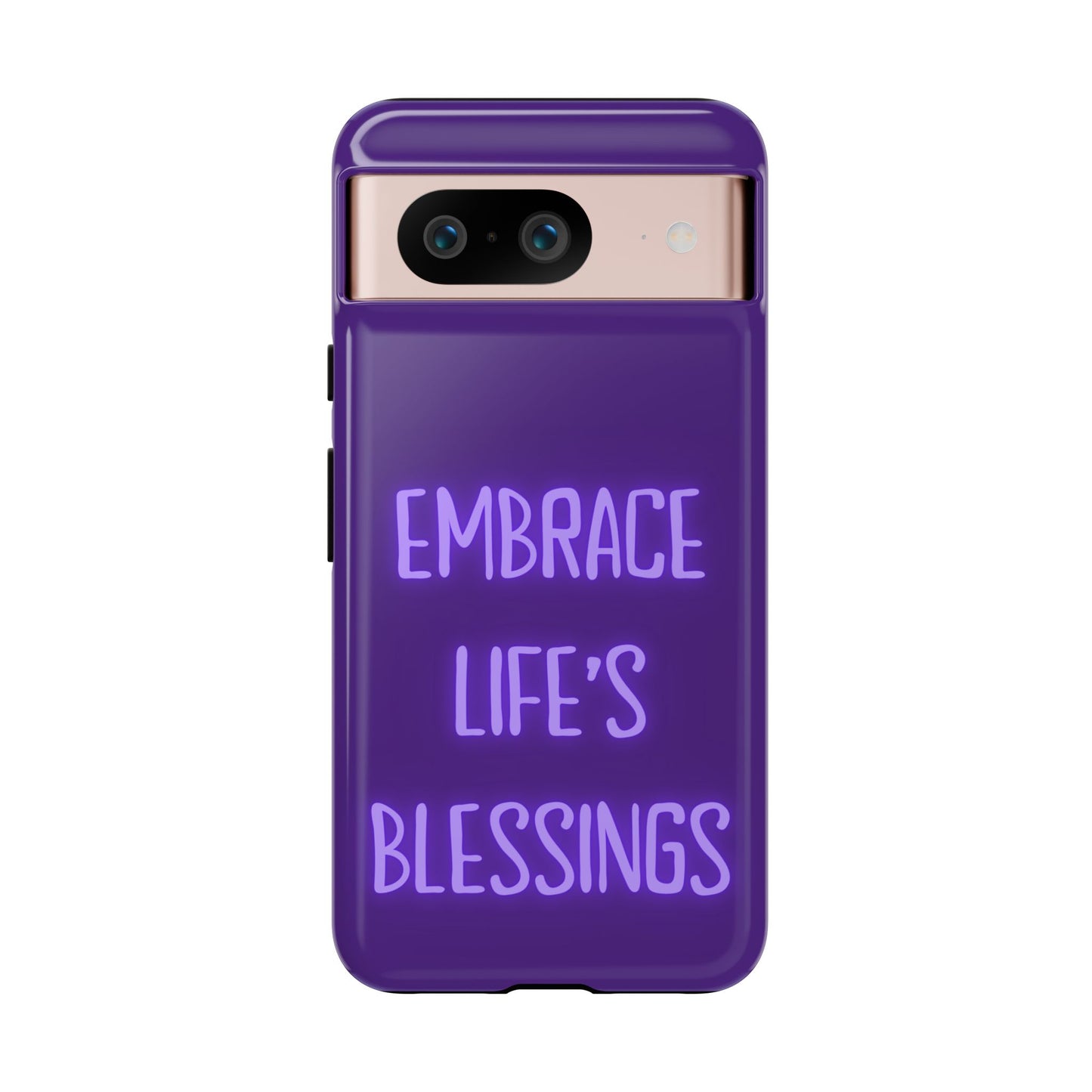 Embrace Life’s Blessings #25 Tough Cases iPhone Samsung Google Pixel