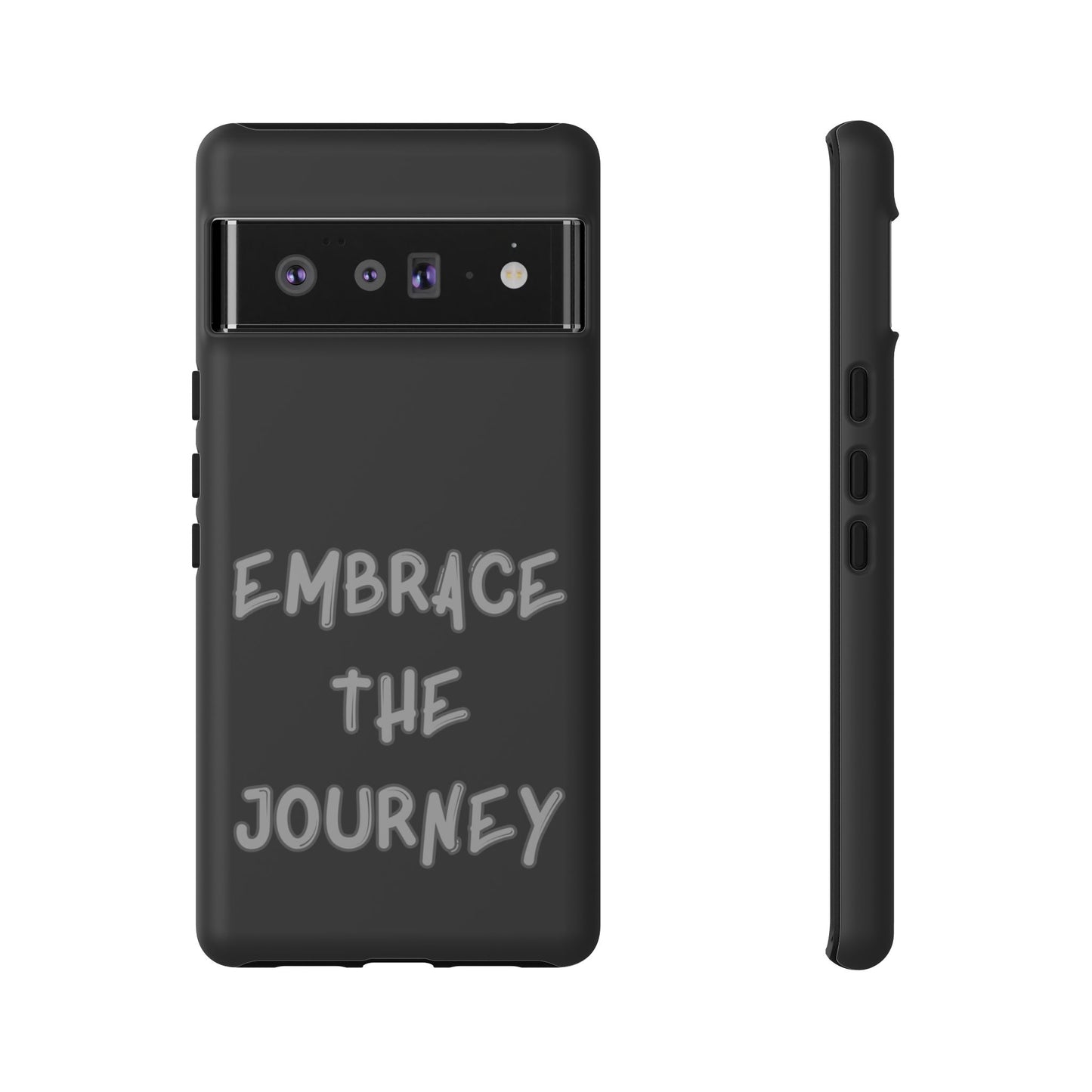 Embrace the Journey #26 Tough Cases iPhone Samsung Google Pixel