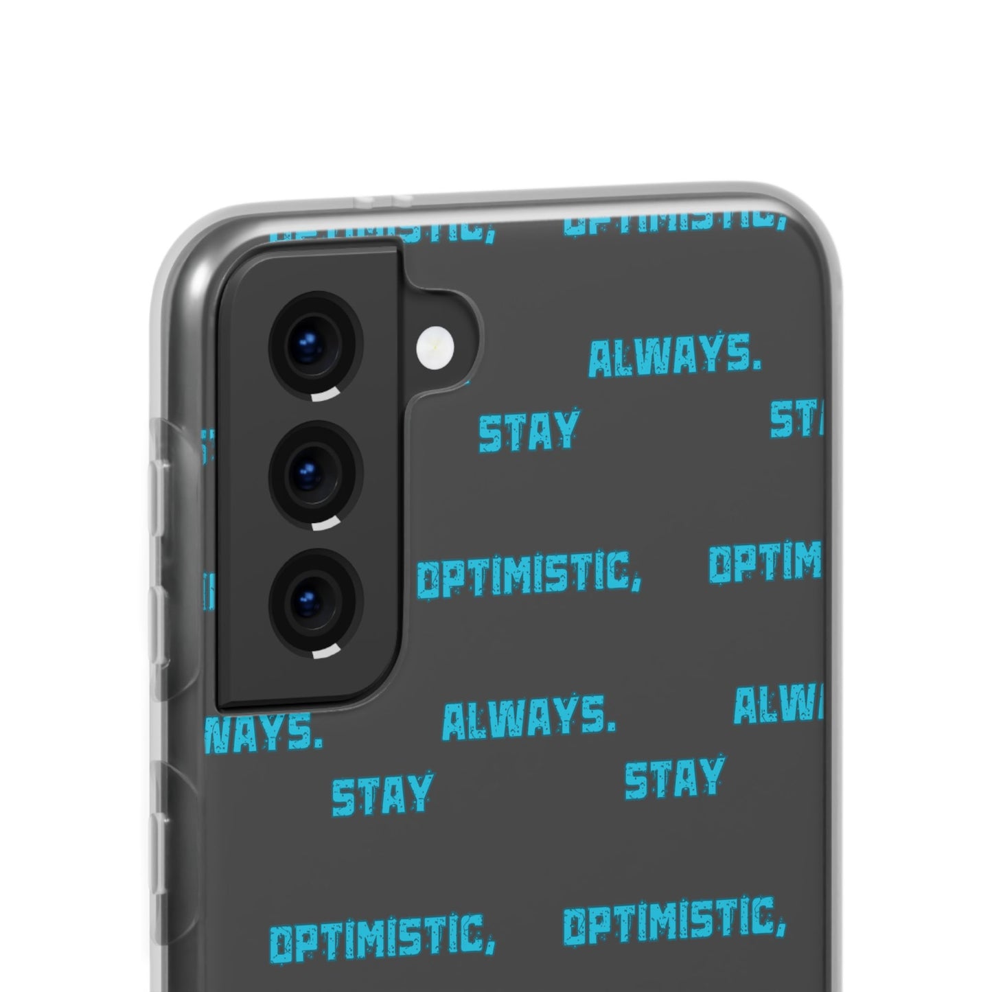 Stay Optimistic, Always #12 Flexi Phone Cases iPhone Samsung Gift Packaging