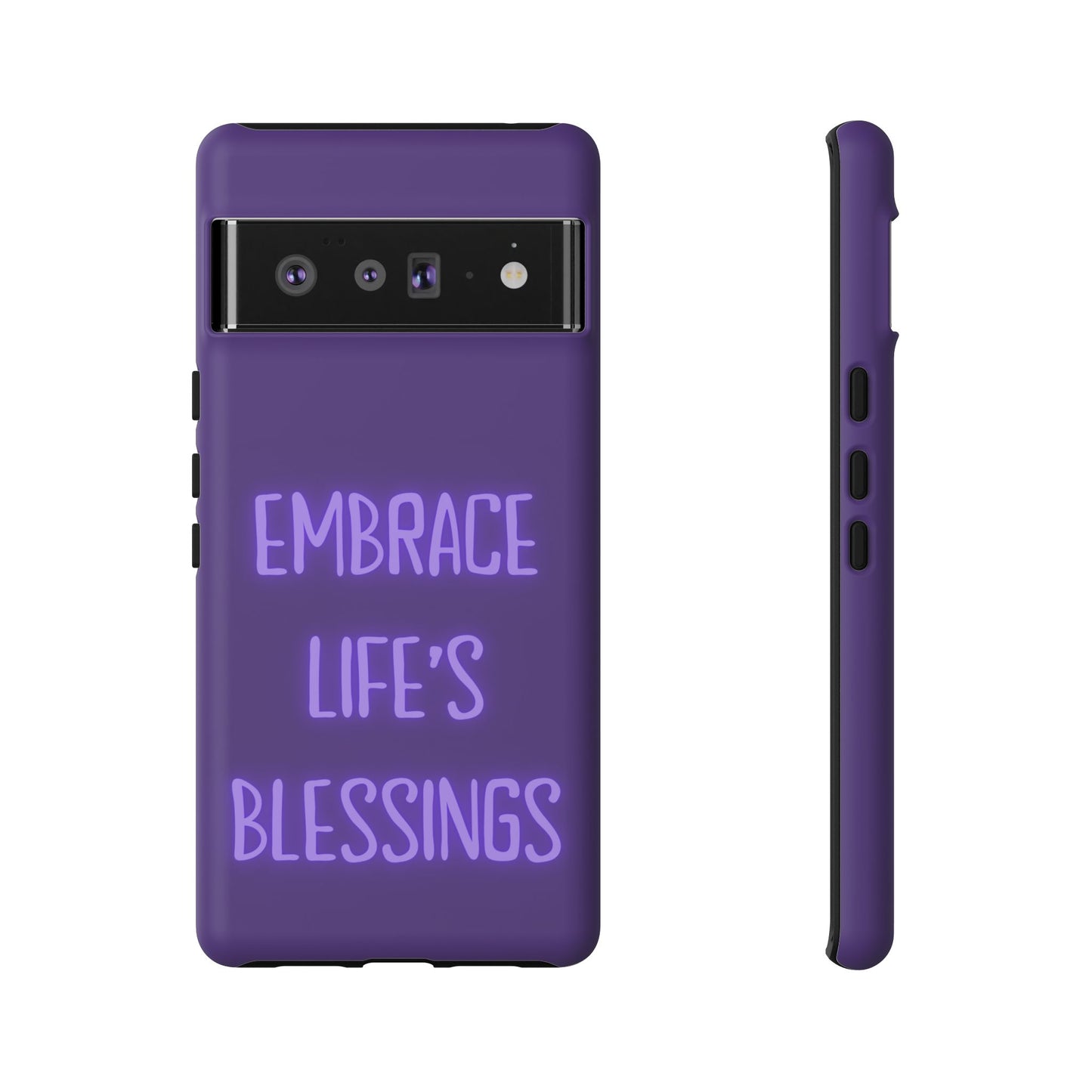 Embrace Life’s Blessings #25 Tough Cases iPhone Samsung Google Pixel