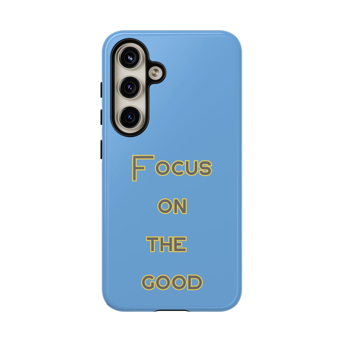 Focus on the Good #78 Tough Cases iPhone Samsung Google Pixel