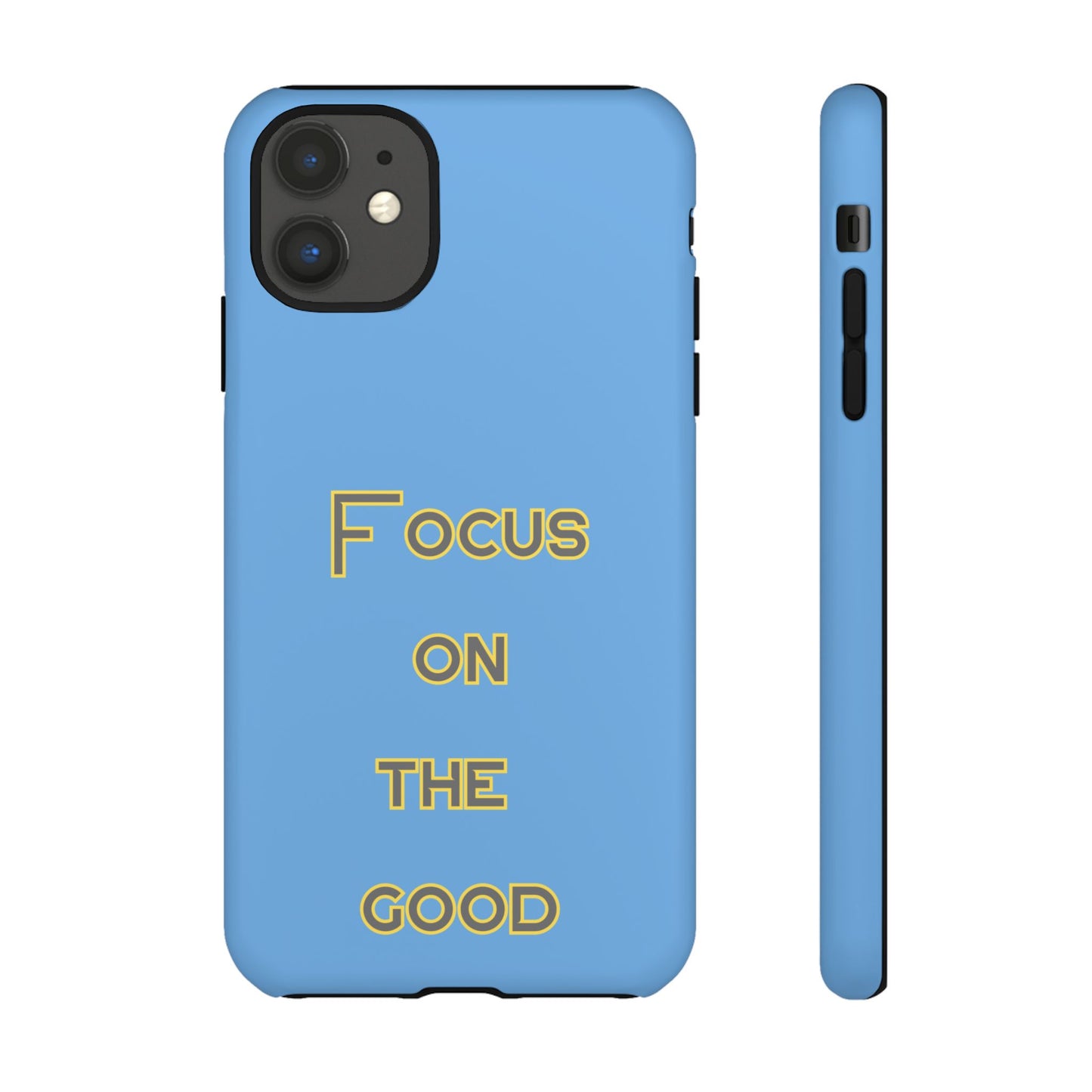 Focus on the Good #78 Tough Cases iPhone Samsung Google Pixel