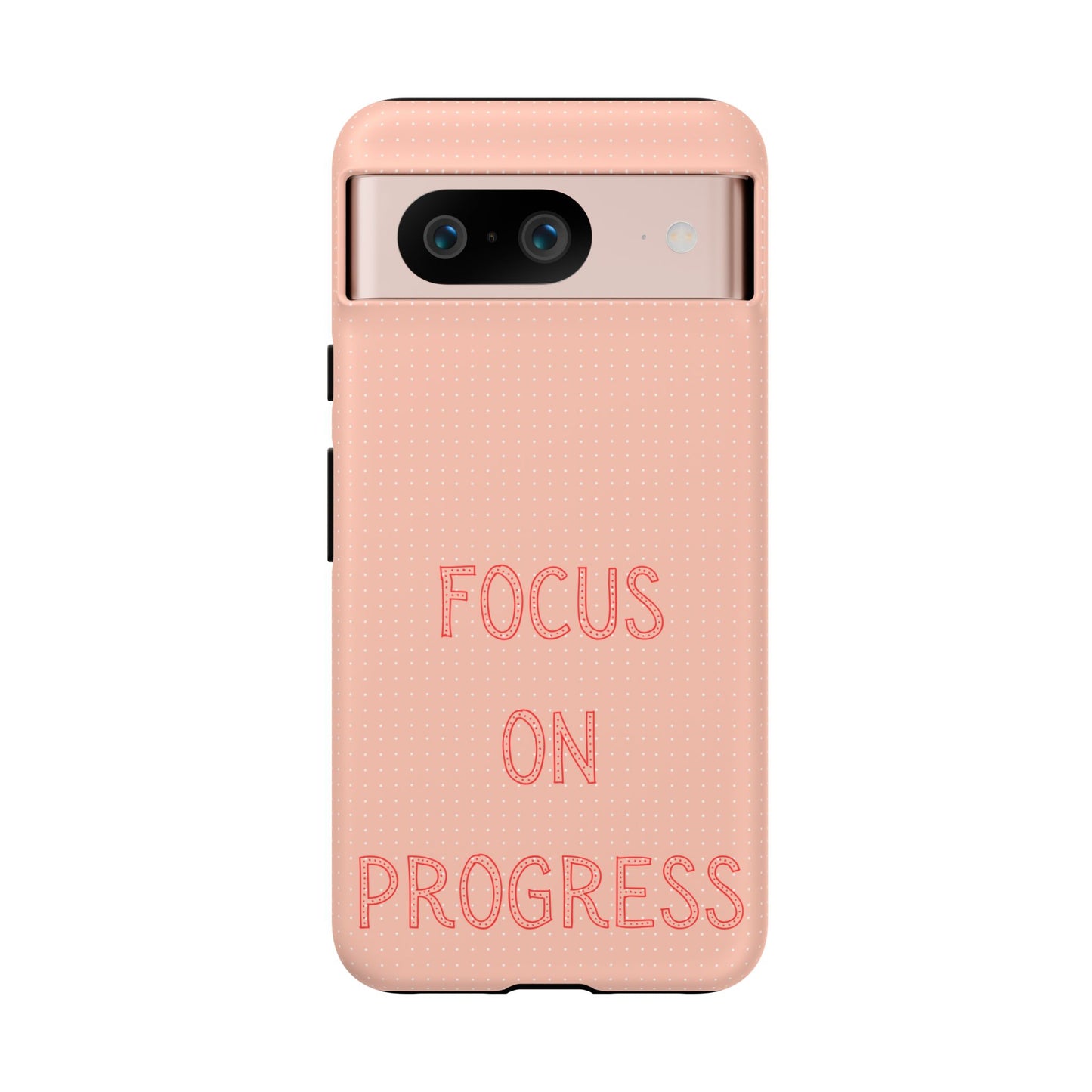 Focus on Progress #36 Tough Cases iPhone Samsung Google Pixel