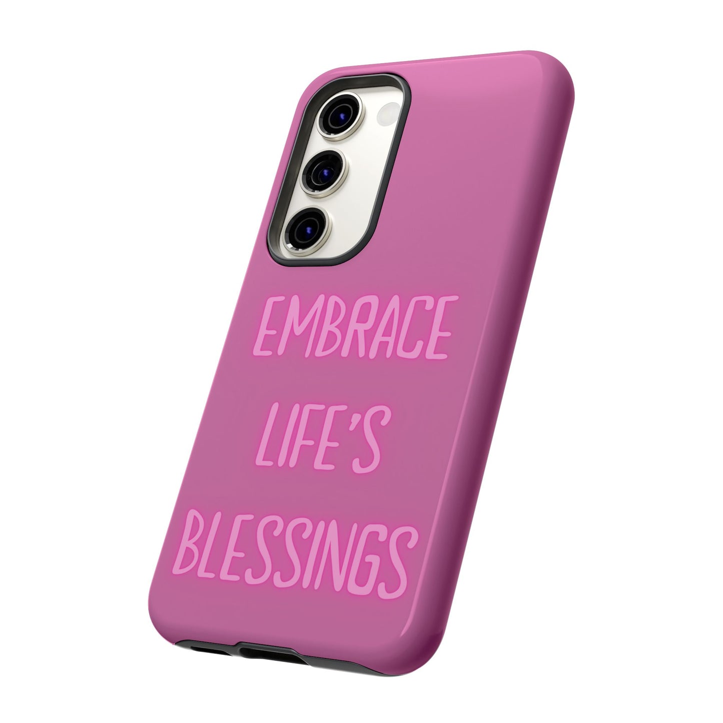 Embrace Life’s Blessings #22 Tough Cases iPhone Samsung Google Pixel