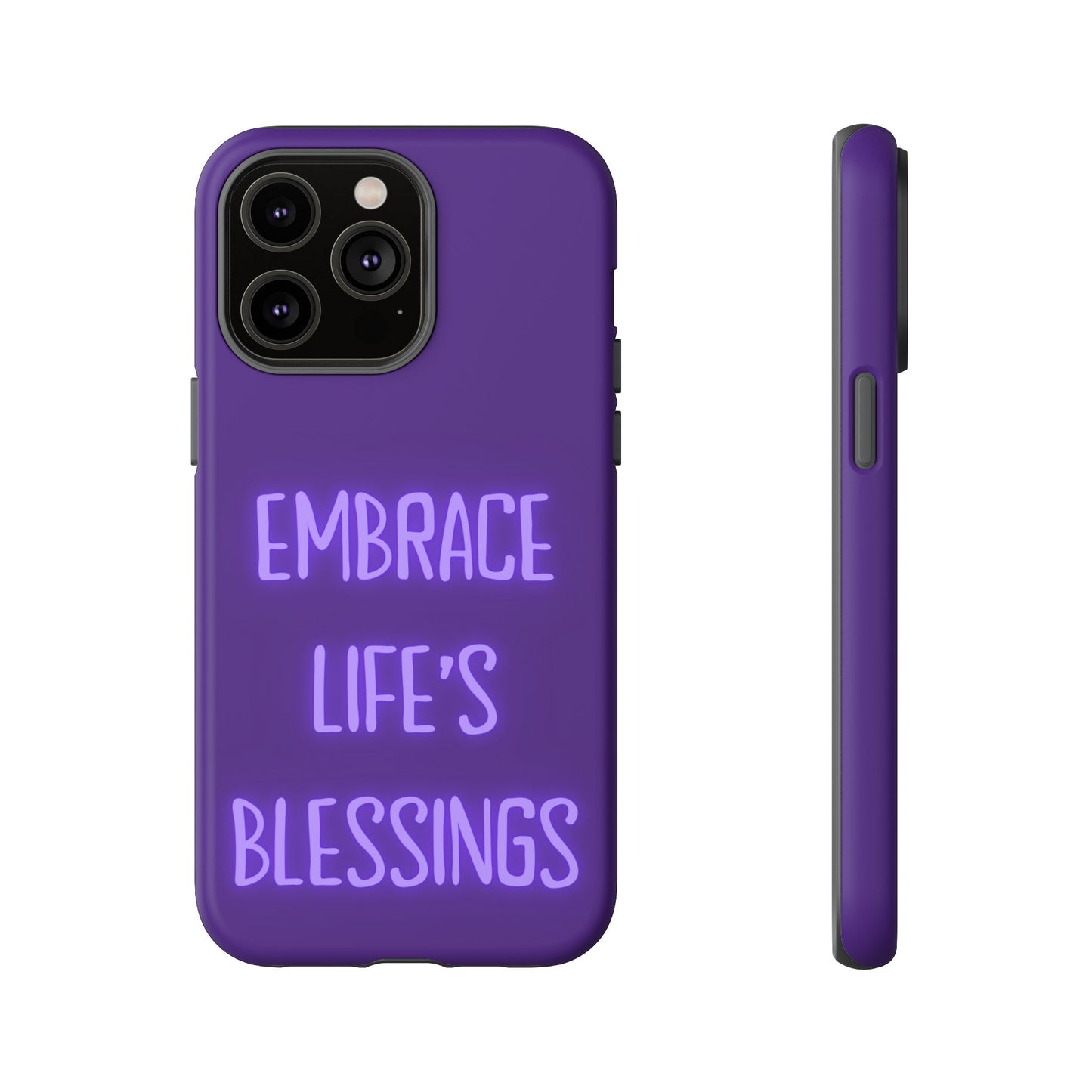 Embrace Life’s Blessings #25 Tough Cases iPhone Samsung Google Pixel