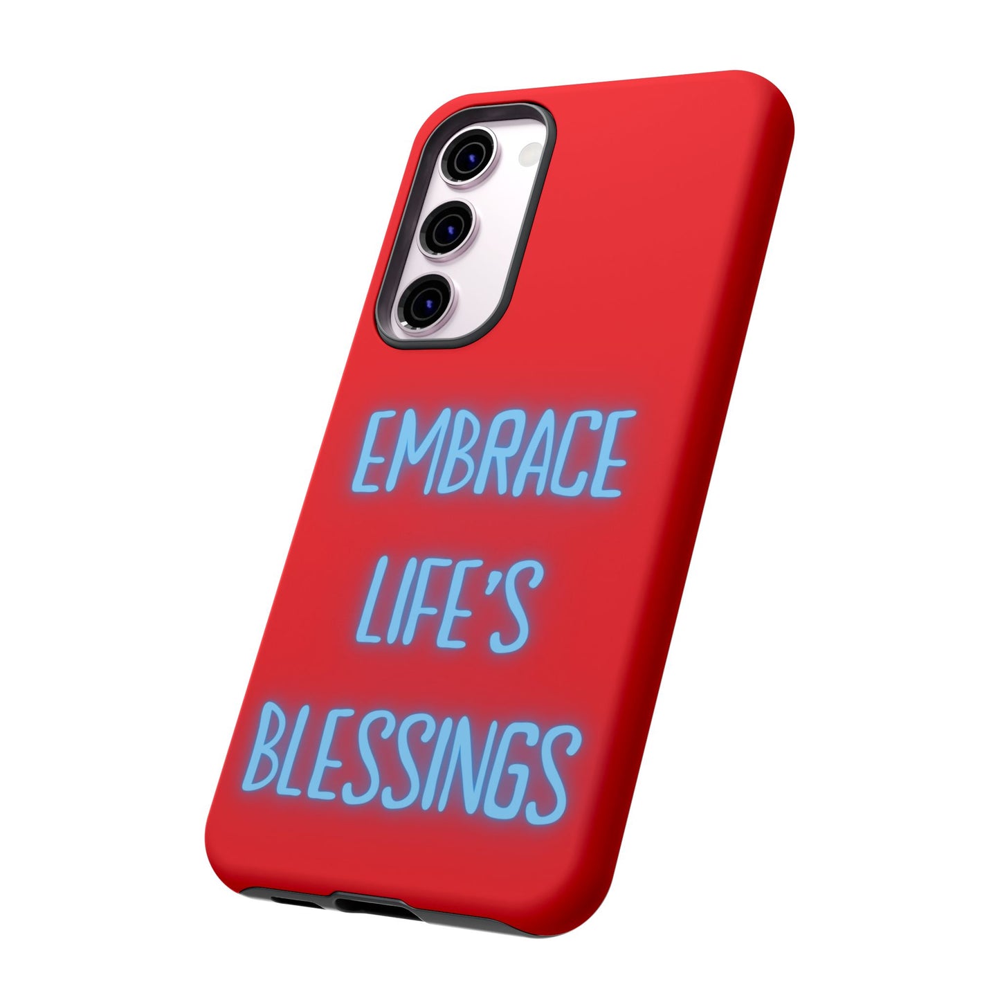 Embrace Life’s Blessings #23 Tough Cases iPhone Samsung Google Pixel