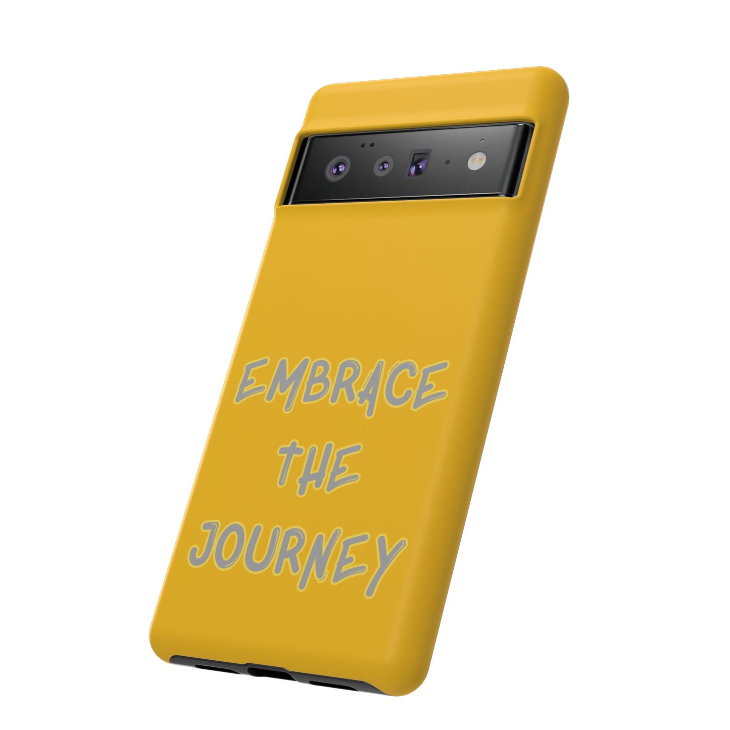 Embrace the Journey #27 Tough Cases iPhone Samsung Google Pixel