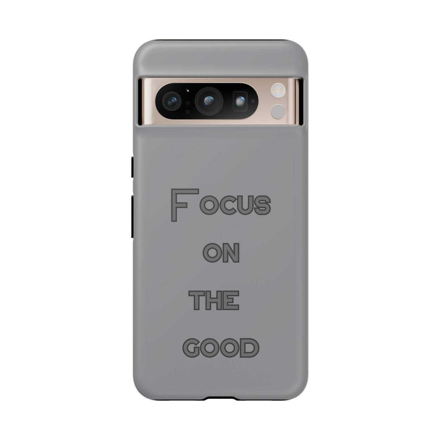 Focus on the Good #22 Tough Cases iPhone Samsung Google Pixel